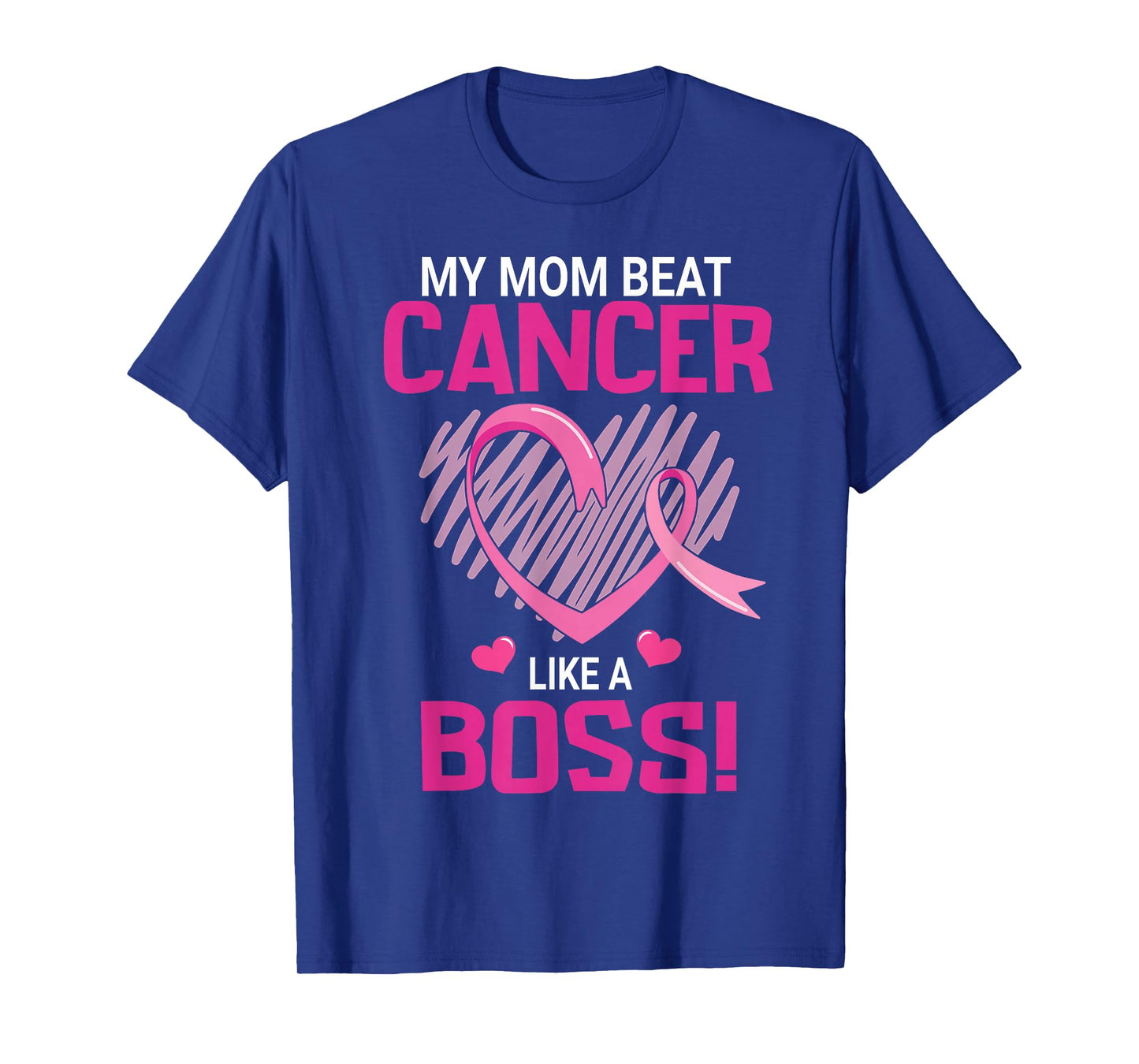 My Mom Beat Breast Cancer Like A Boss Warrior Survivor Fight T-Shirt