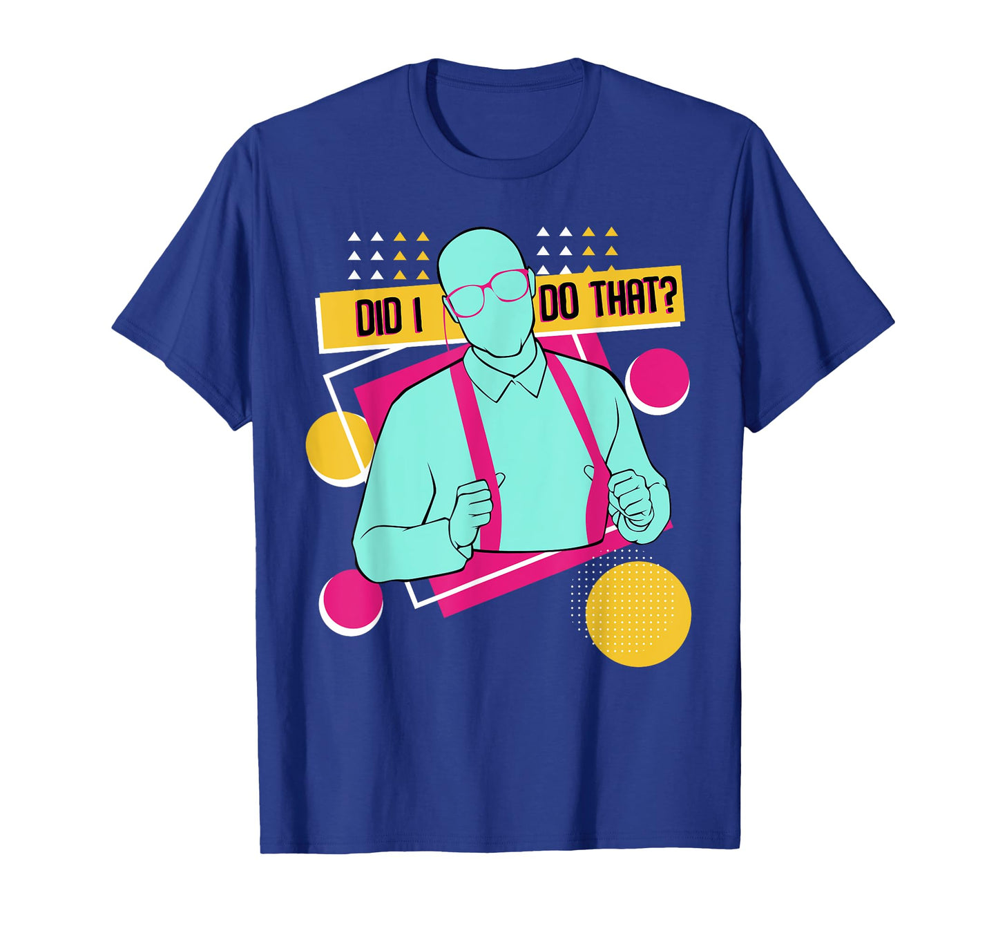 Did I Do That Master College Loading Major University Fan T-Shirt