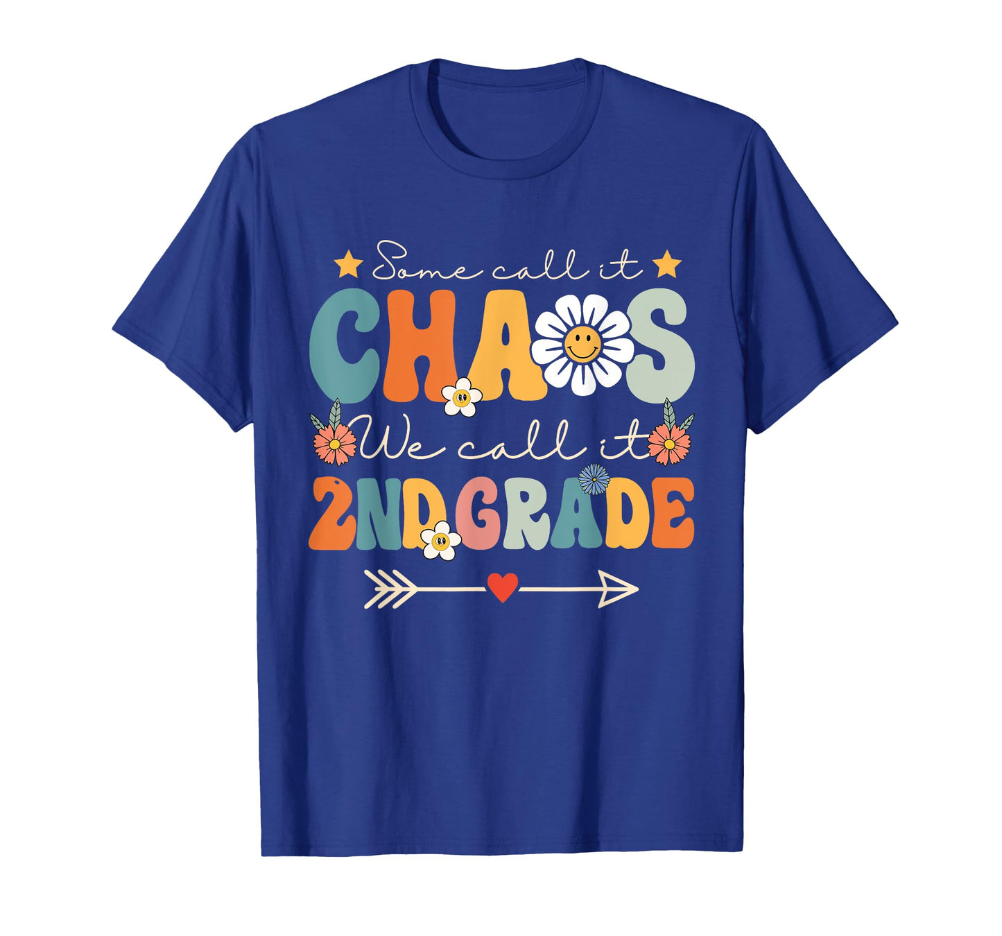 Some Call It Chaos We Call It 2nd Grade Second Grade Teacher T-Shirt for Men Women Kids