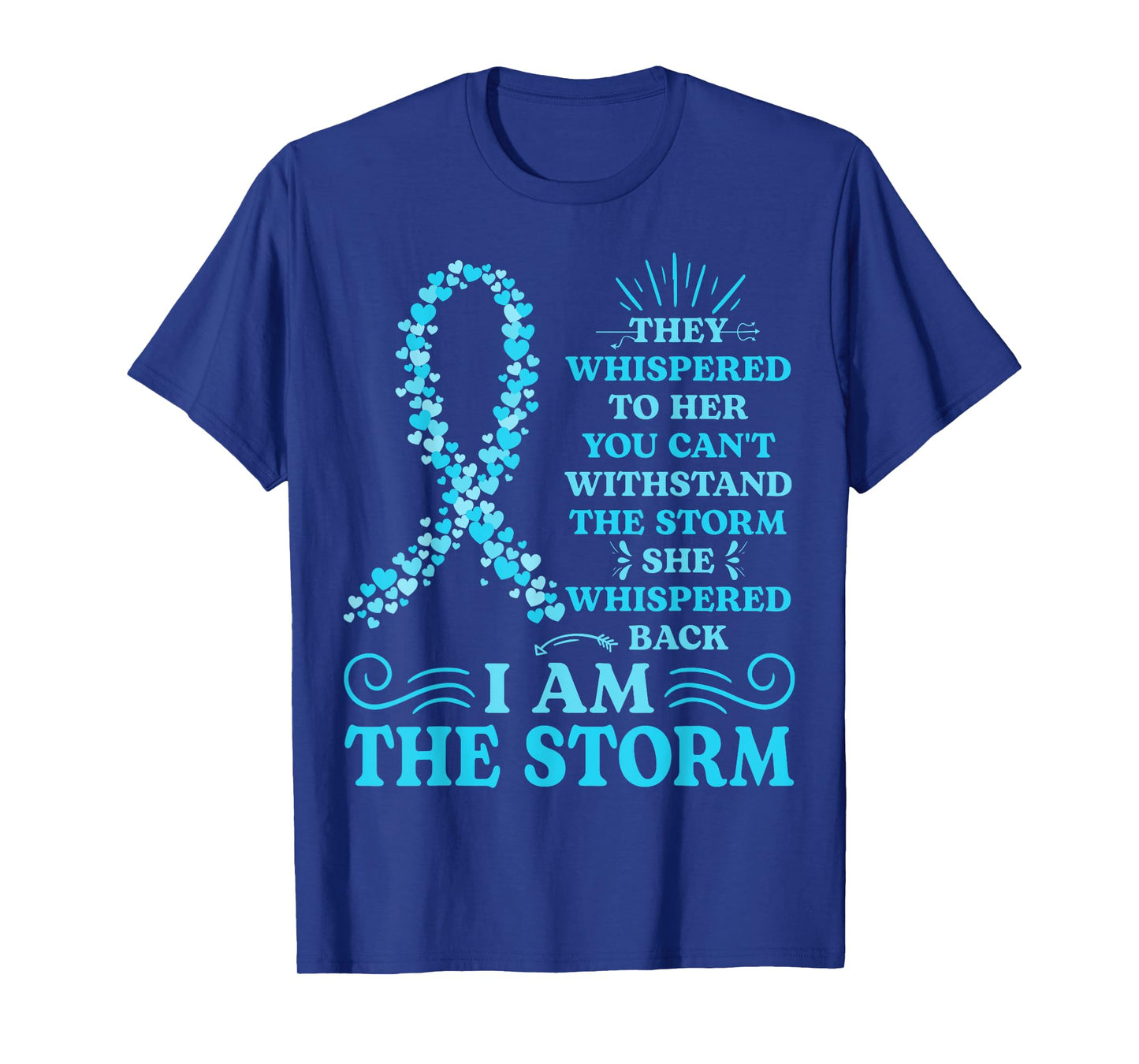 I'm The Storm Warrior Teal Ribbon Women Ovarian Cancer Gifts T-Shirt