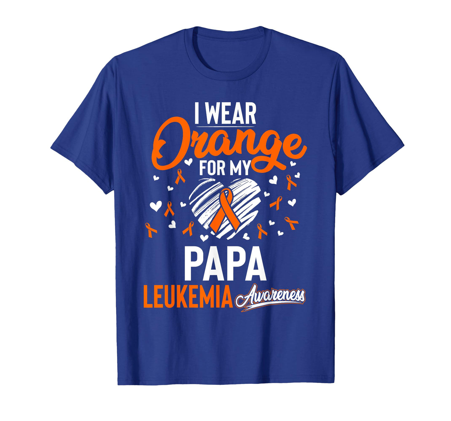 I Wear Orange For My Papa Leukemia Cancer Shirt T-Shirt