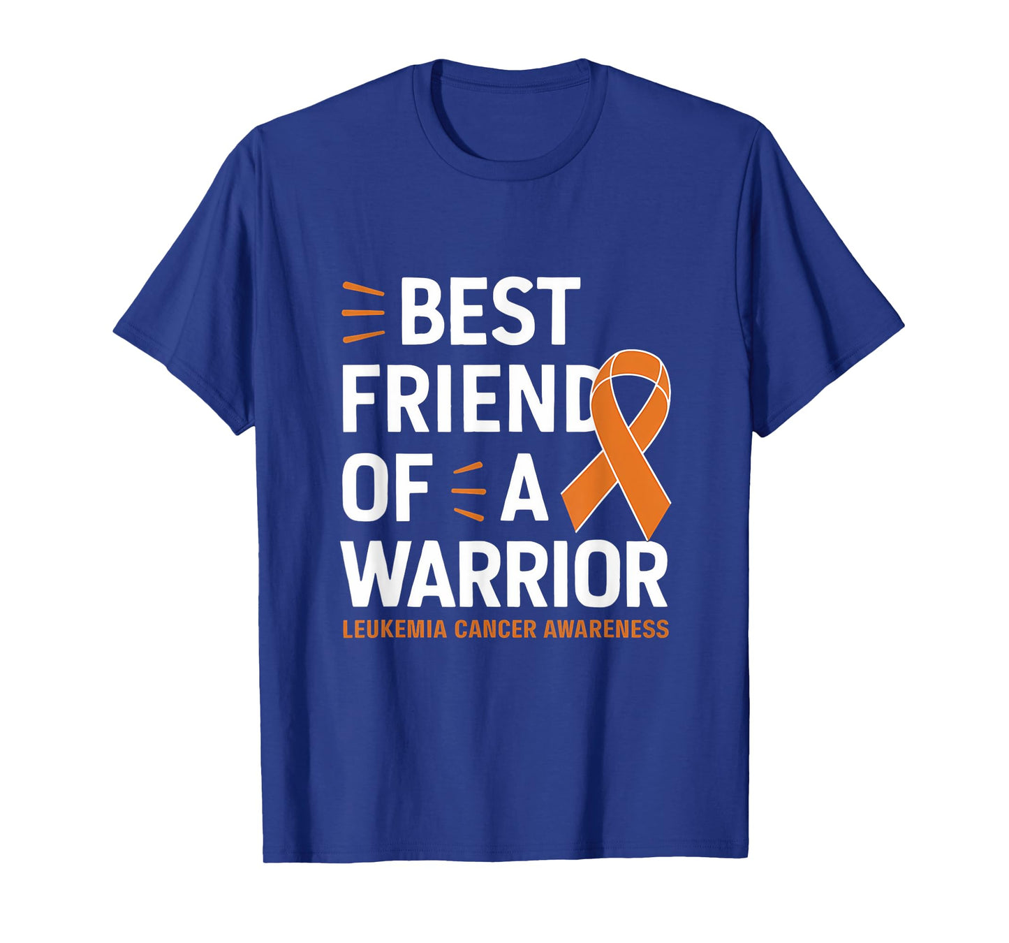 Leukemia Cancer Awareness Best Friend Warrior Orange Ribbon T-Shirt