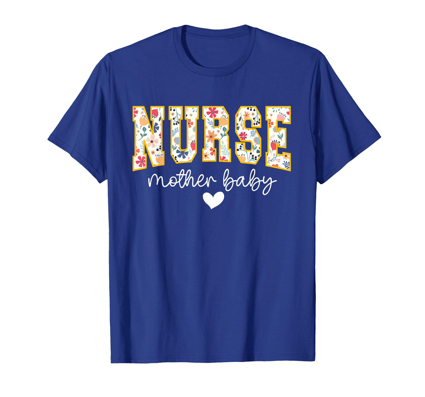 Wildflower Mother Baby Nurse Mother Baby Crew Floral Nurse T-Shirt