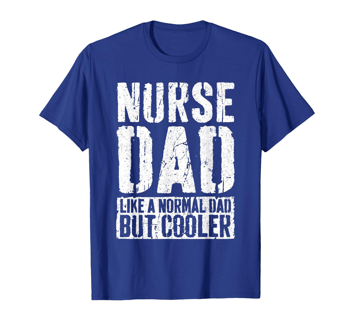 Nurse Dad Shirt Men Fathers Day Nurse Dad T-Shirt