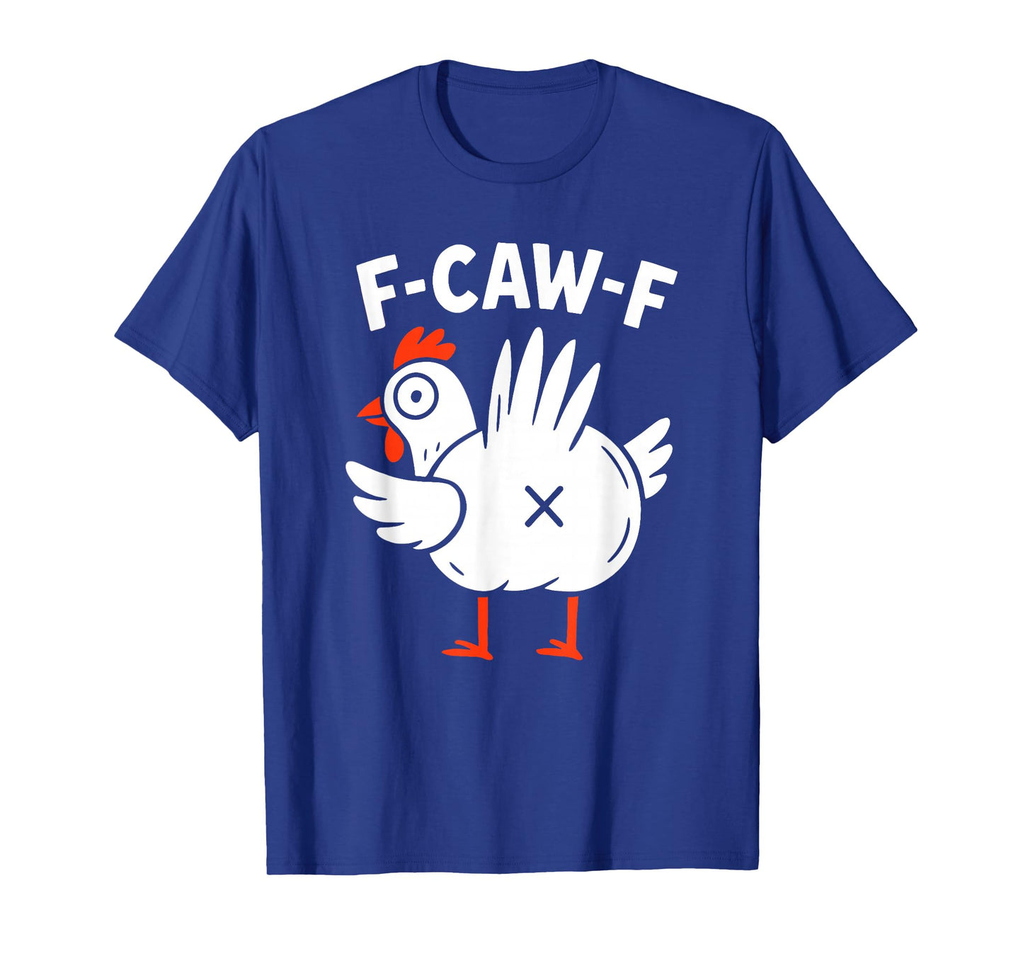 F-Caw-F Funny Rooster Meme T-Shirt