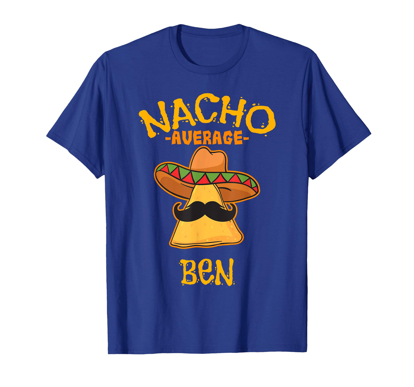 Nacho Average Ben Personalized Name Funny Taco T-Shirt