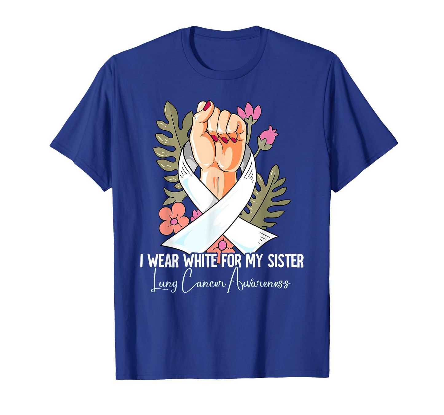 I Wear White For My Sister Lung Cancer Awareness T-Shirt