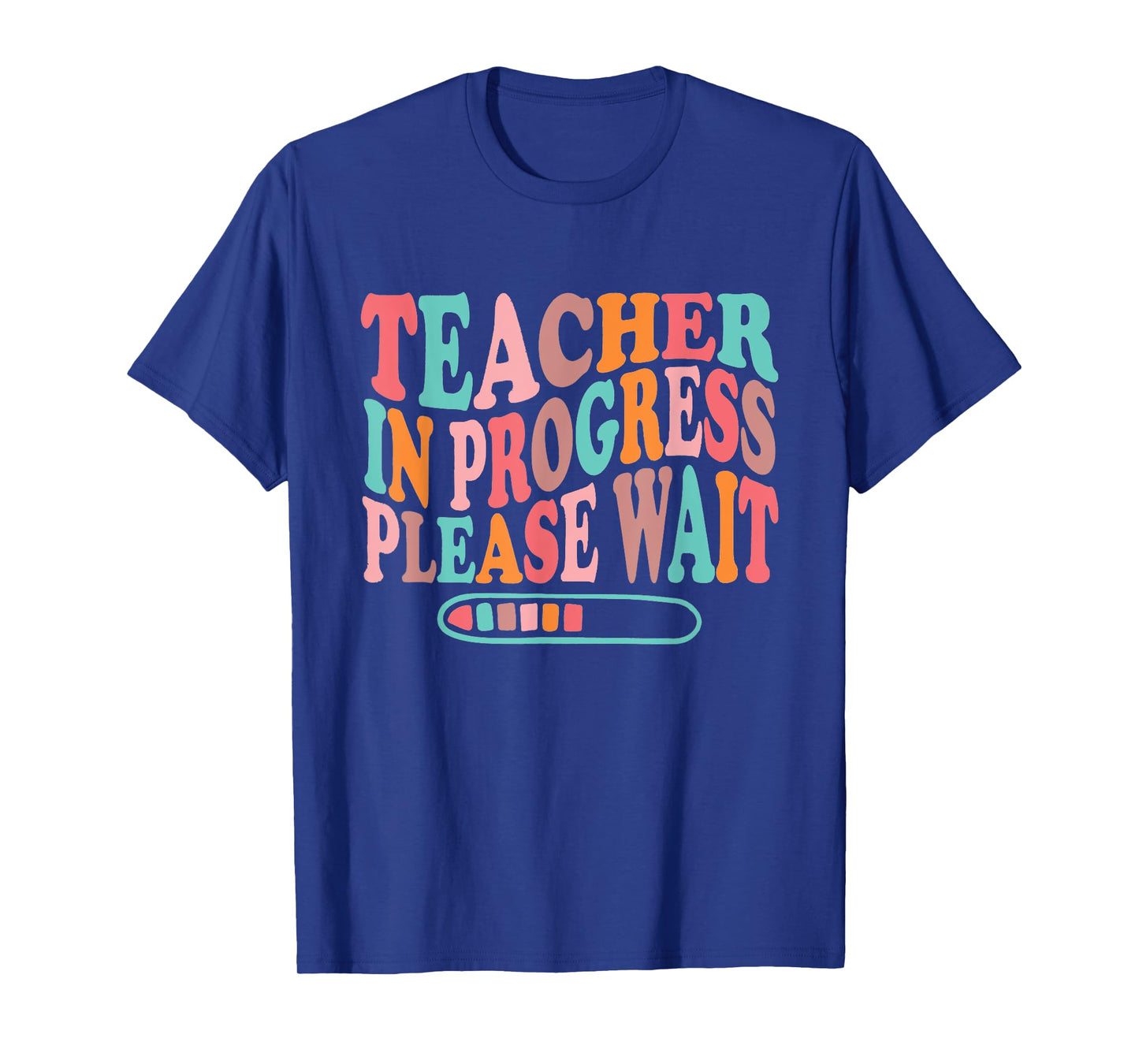 Teacher in Progress RetroTeacher in Training Back To School Men Women Girls Kids T-Shirt