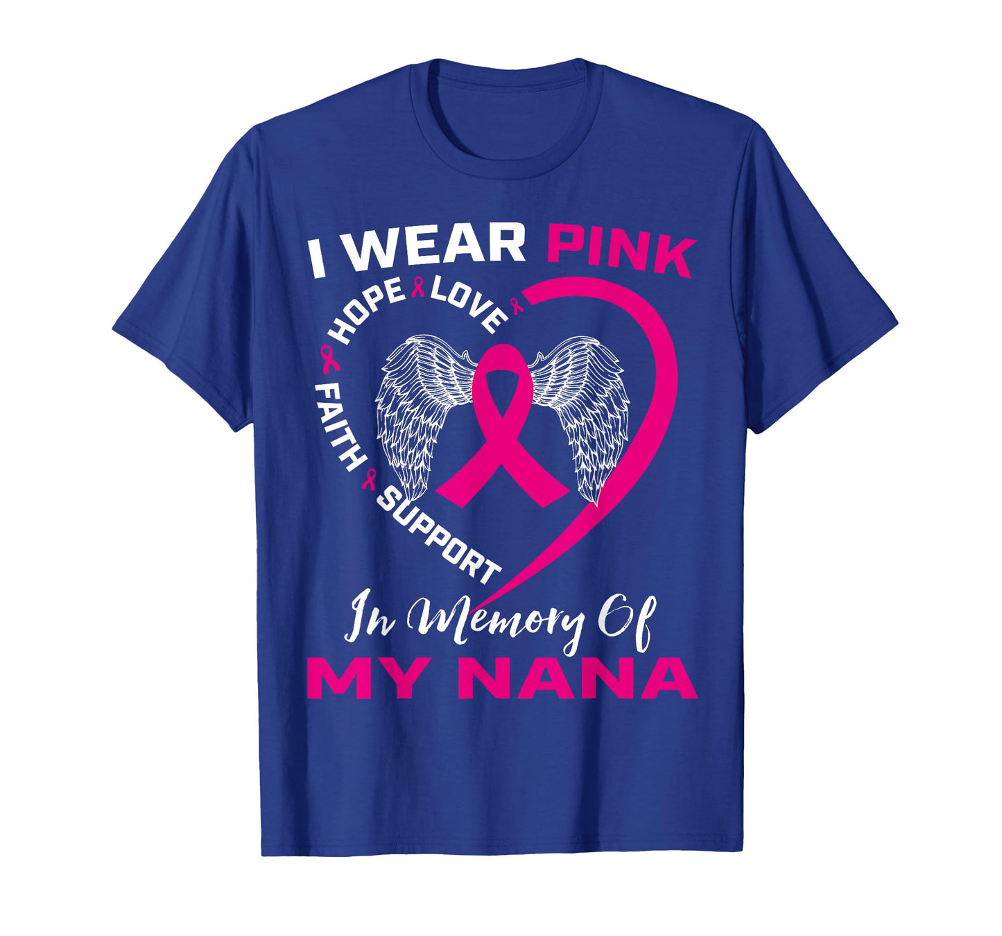 I Wear Pink In Memory Of My Nana Breast Cancer Graphic Print T-Shirt