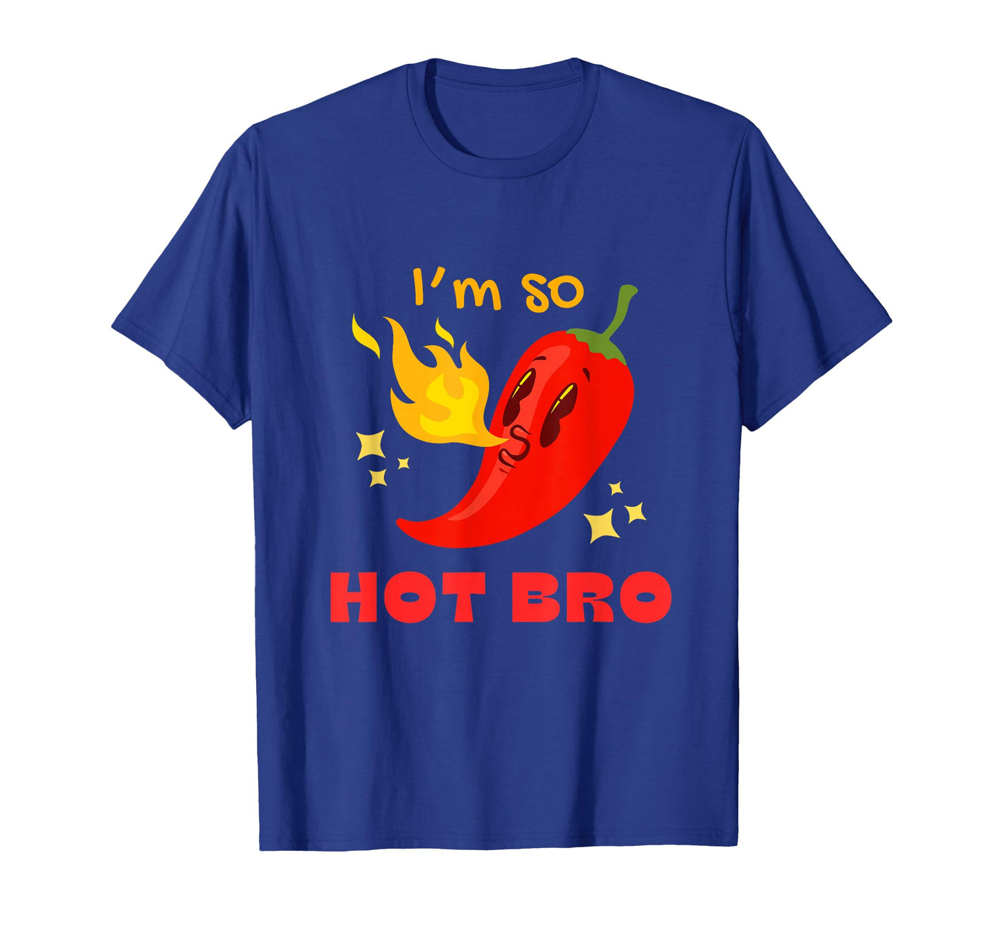 Bring The Heat with This βIβm So Hot Broβ Pepper Design! T-Shirt