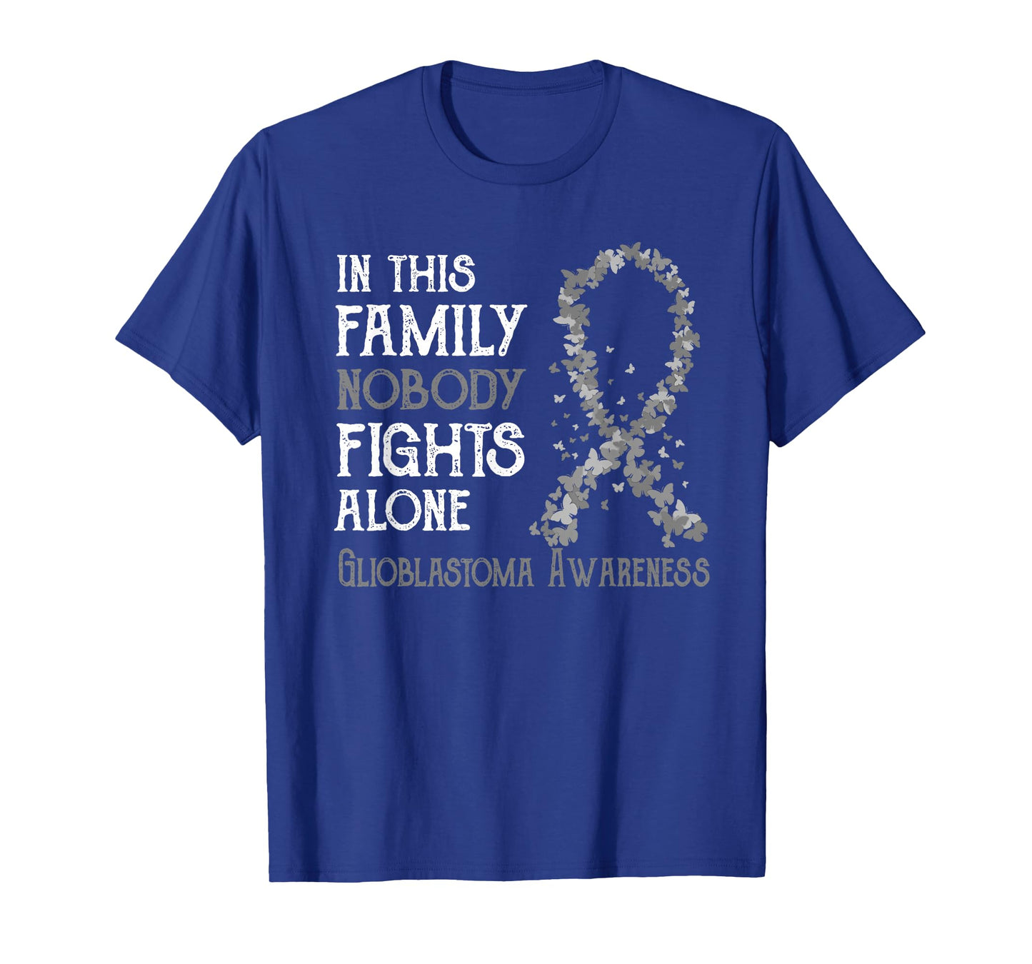 Glioblastoma Family Tees In This Family Nobody Fights Alone Glioblastoma Awareness T-Shirt - Black, Unisex, Adult, Short Sleeve, Classic Fit, Crew Neck, Cotton 65% Polyester 35%, Size Small