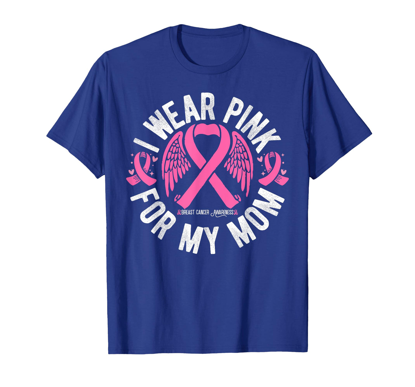 I Wear Pink For My Mom Mother Breast Cancer Awareness T-Shirt