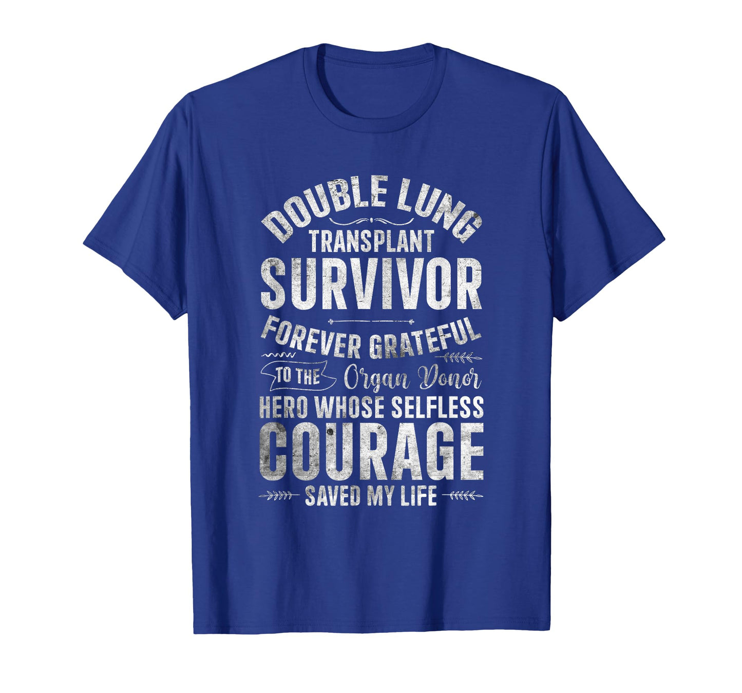 Double Lung Transplant Survivor Forever Grateful Organ Donor T-Shirt