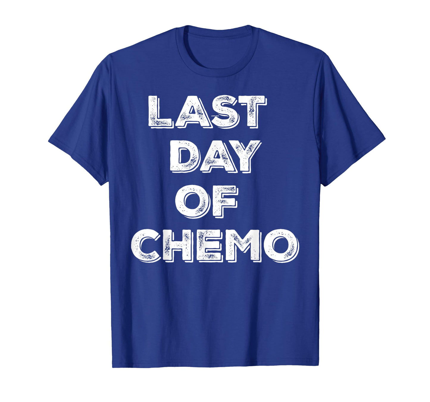 Last Day of Chemo Funny Chemotherapy Battle Cancer Patient T-Shirt