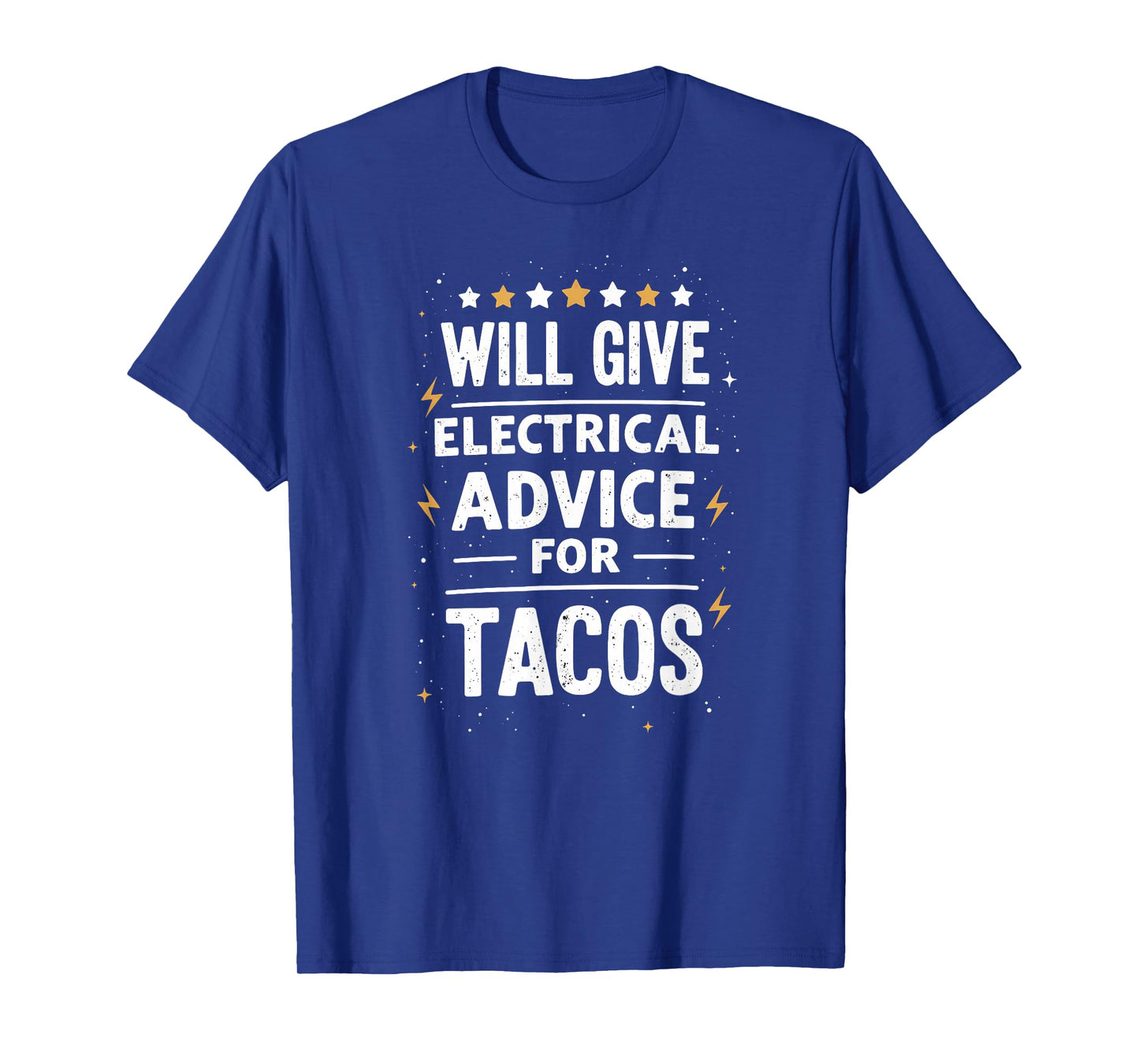 Electrician Lineman Will Give Electrical Advice for Tacos T-Shirt