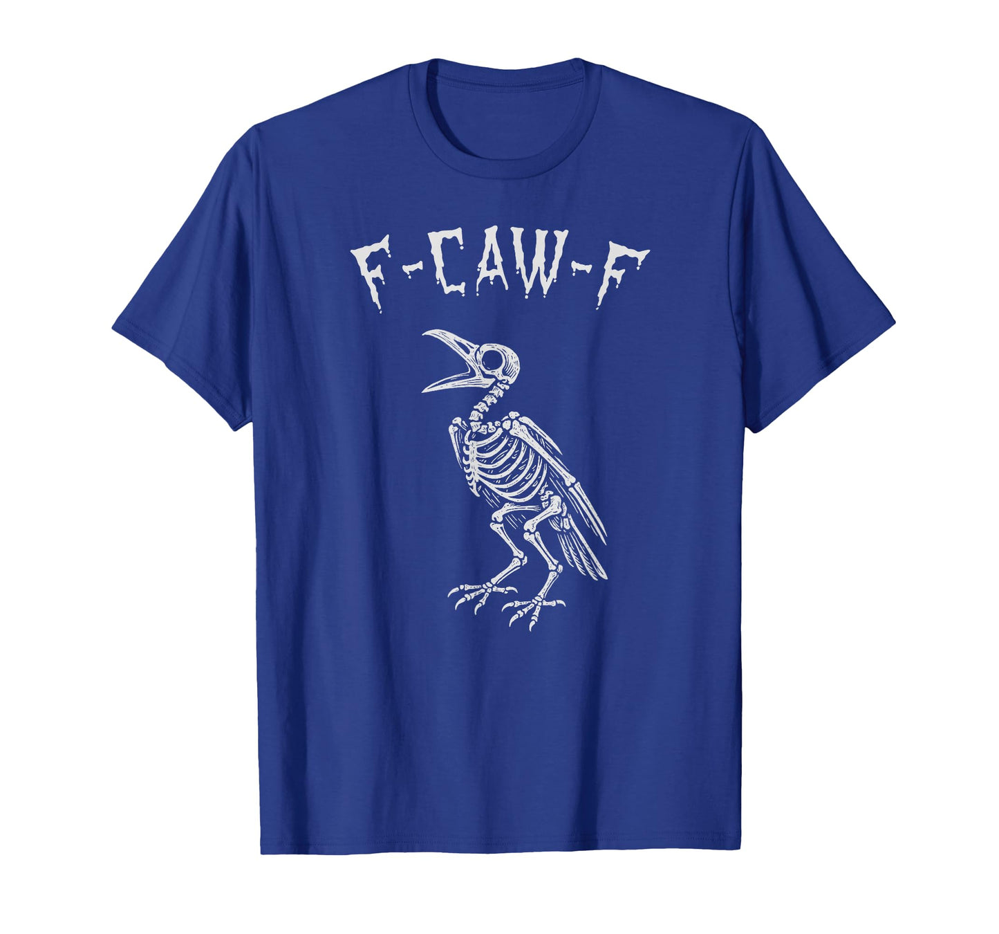 F-CAW-F Crow, Gothic Horror Skeleton, Funny Goth Halloween T-Shirt