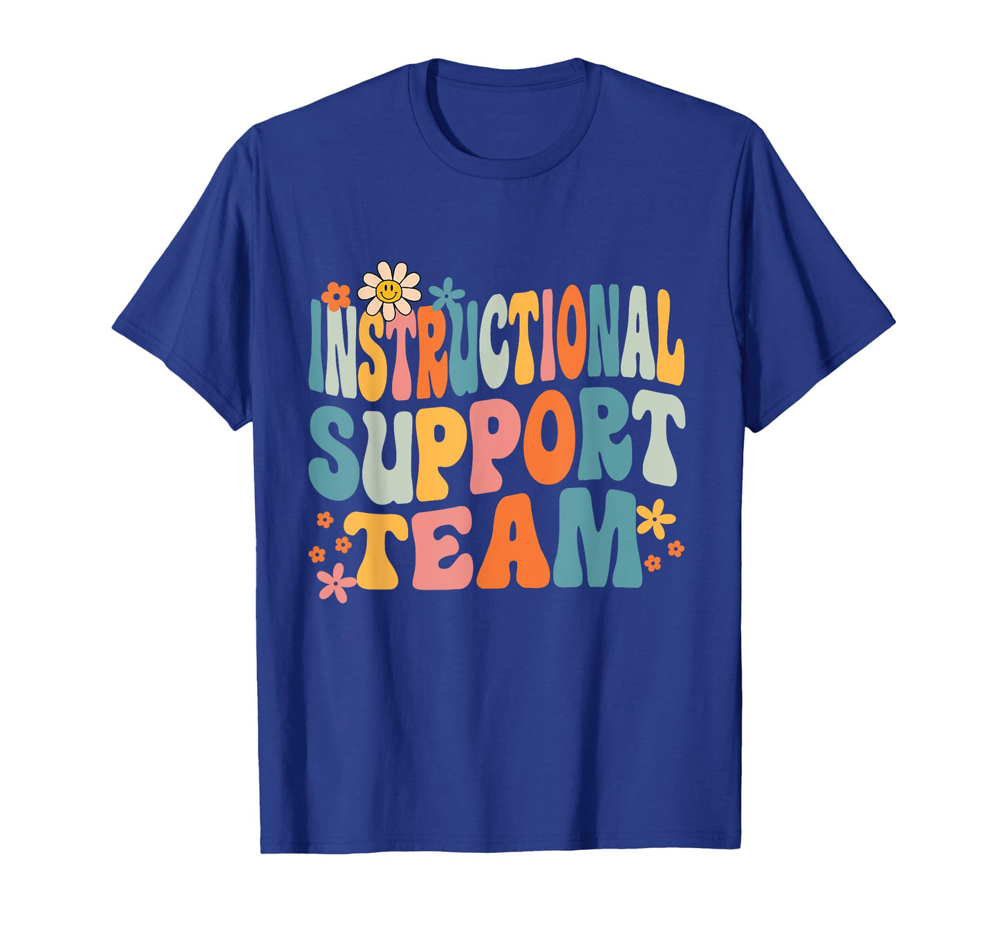 Instructional Support Team Groovy Teacher Student Men Women Girls Kids T-Shirt