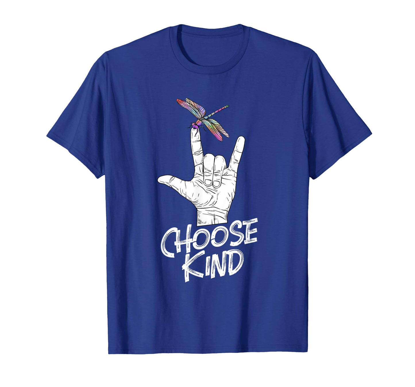 Choose Kind - ASL Language Dragonfly Lover Insects T-Shirt
