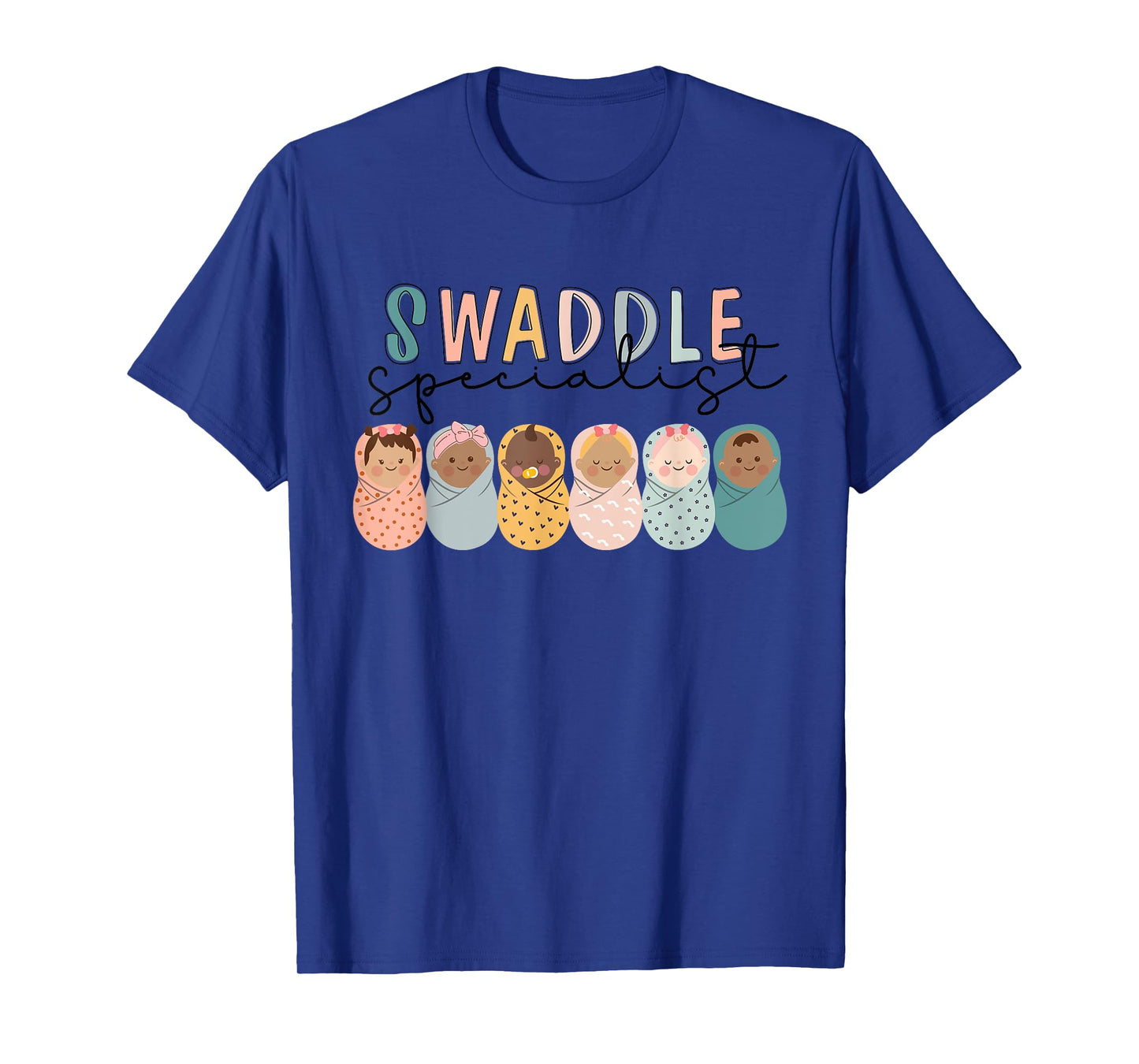 Swaddle Specialist NICU Mother Baby Nurse Tech Neonatal ICU T-Shirt