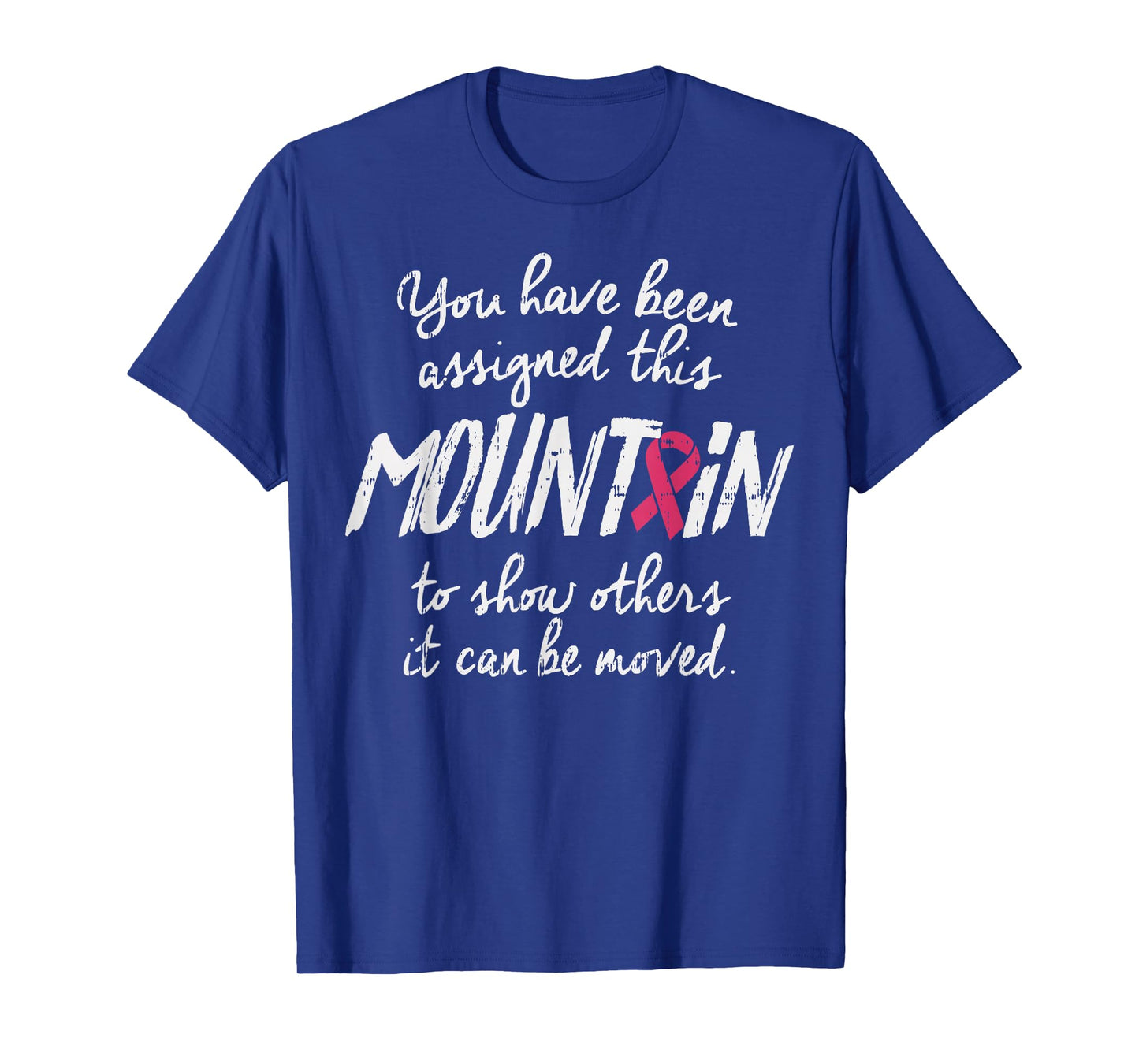 You've Been Assigned This Mountain Shirt Breast Cancer Gift T-Shirt