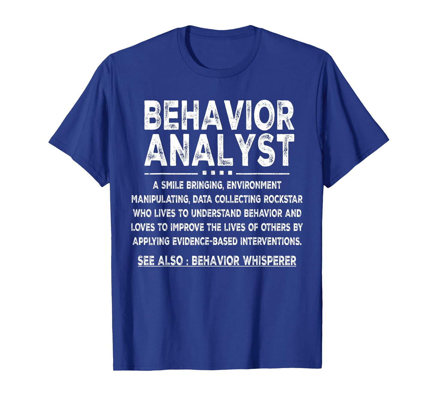 Behavior Analyst Definition behavior analysis day T-Shirt