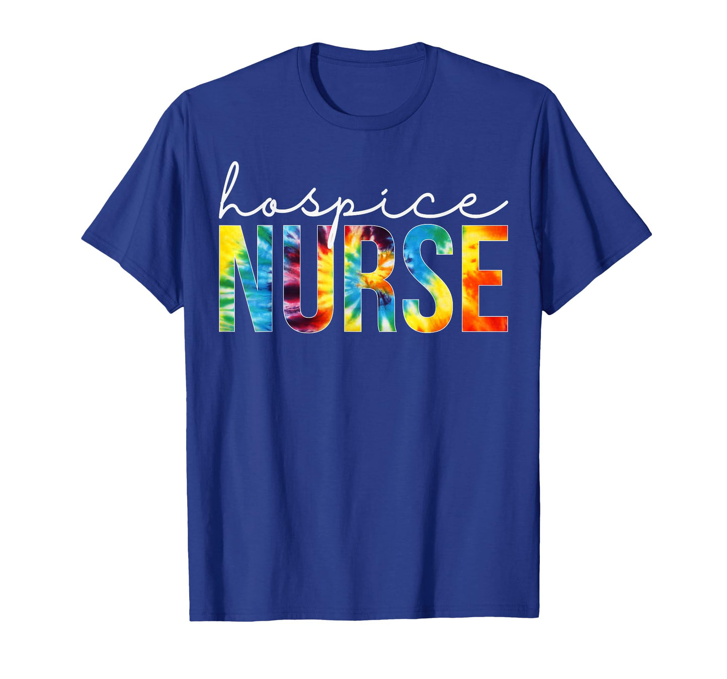 Hospice Nurse Appreciation Day Tie Dye For Women For Work T-Shirt