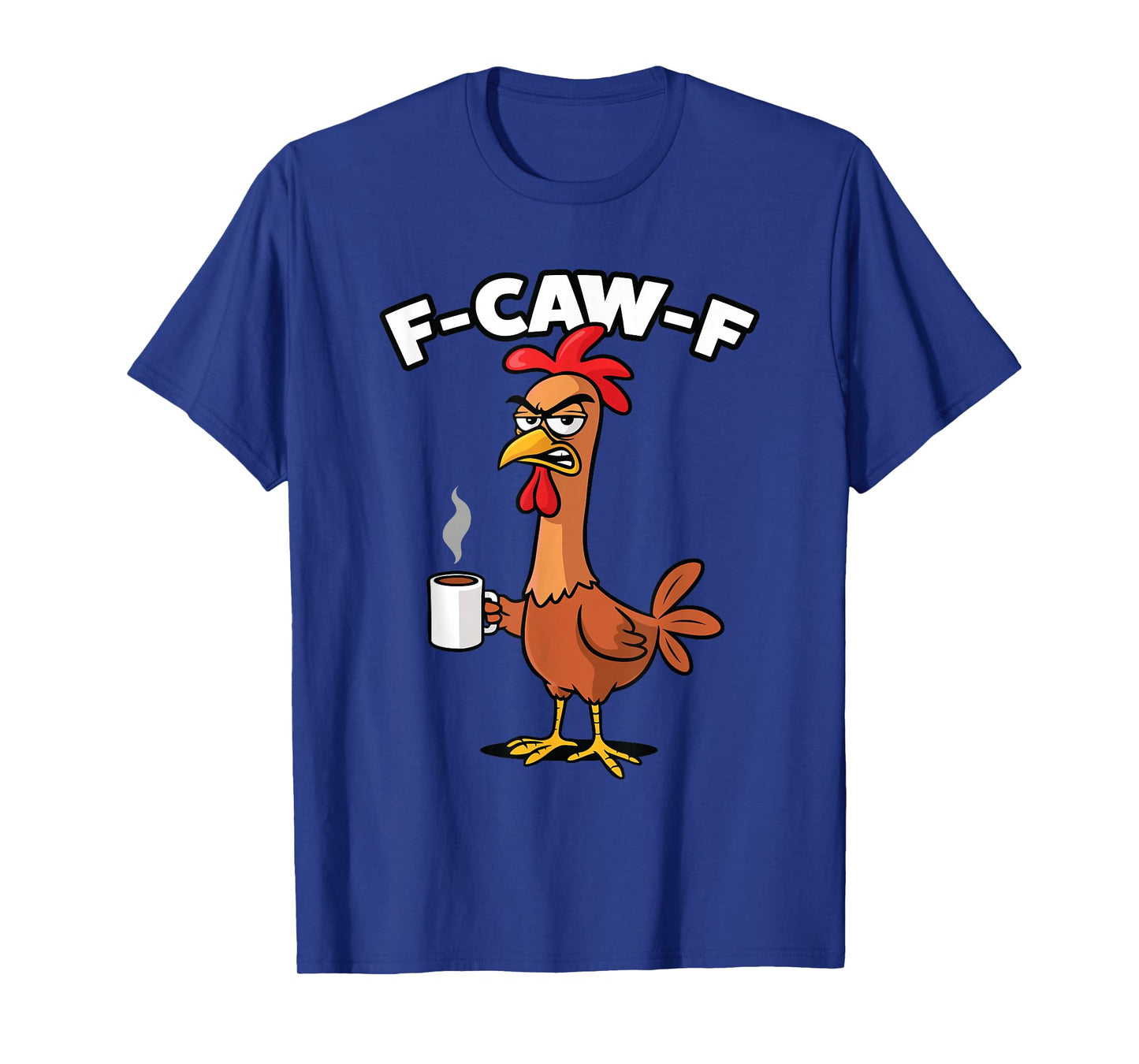 F-caw-F Morning Coffee T-Shirt