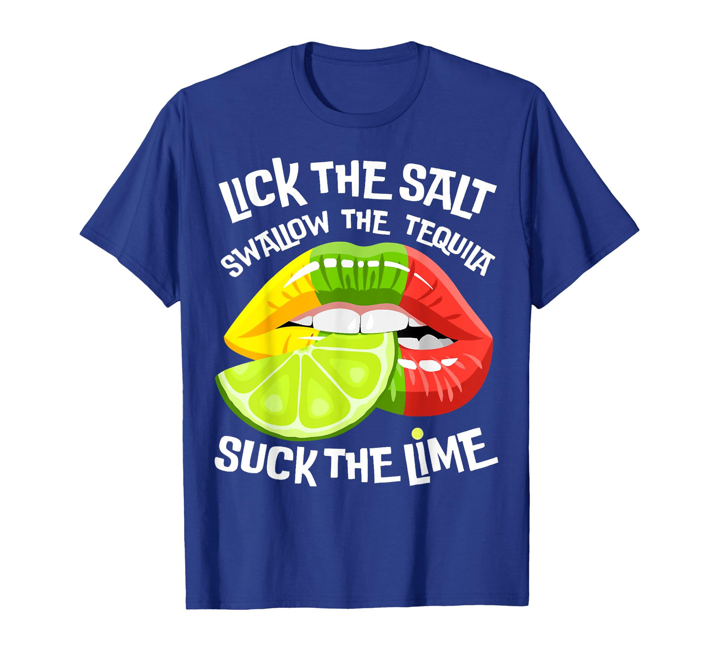 I Lick Salt Swallow Tequila Suck Lime and Cinco De Mayo T-Shirt