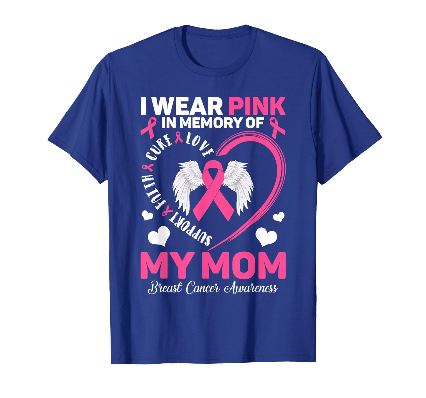 I Wear Pink In Memory Of My Mom Breast Cancer Awareness T-Shirt