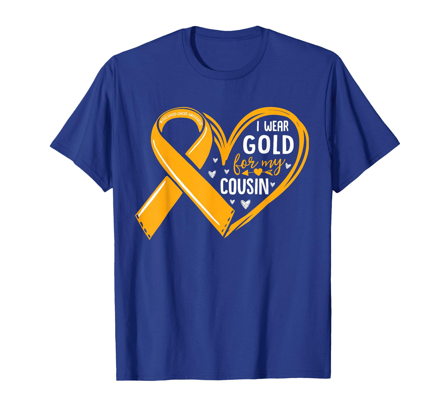 I Wear Gold For My Cousin Childhood Cancer Awareness Ribbon T-Shirt