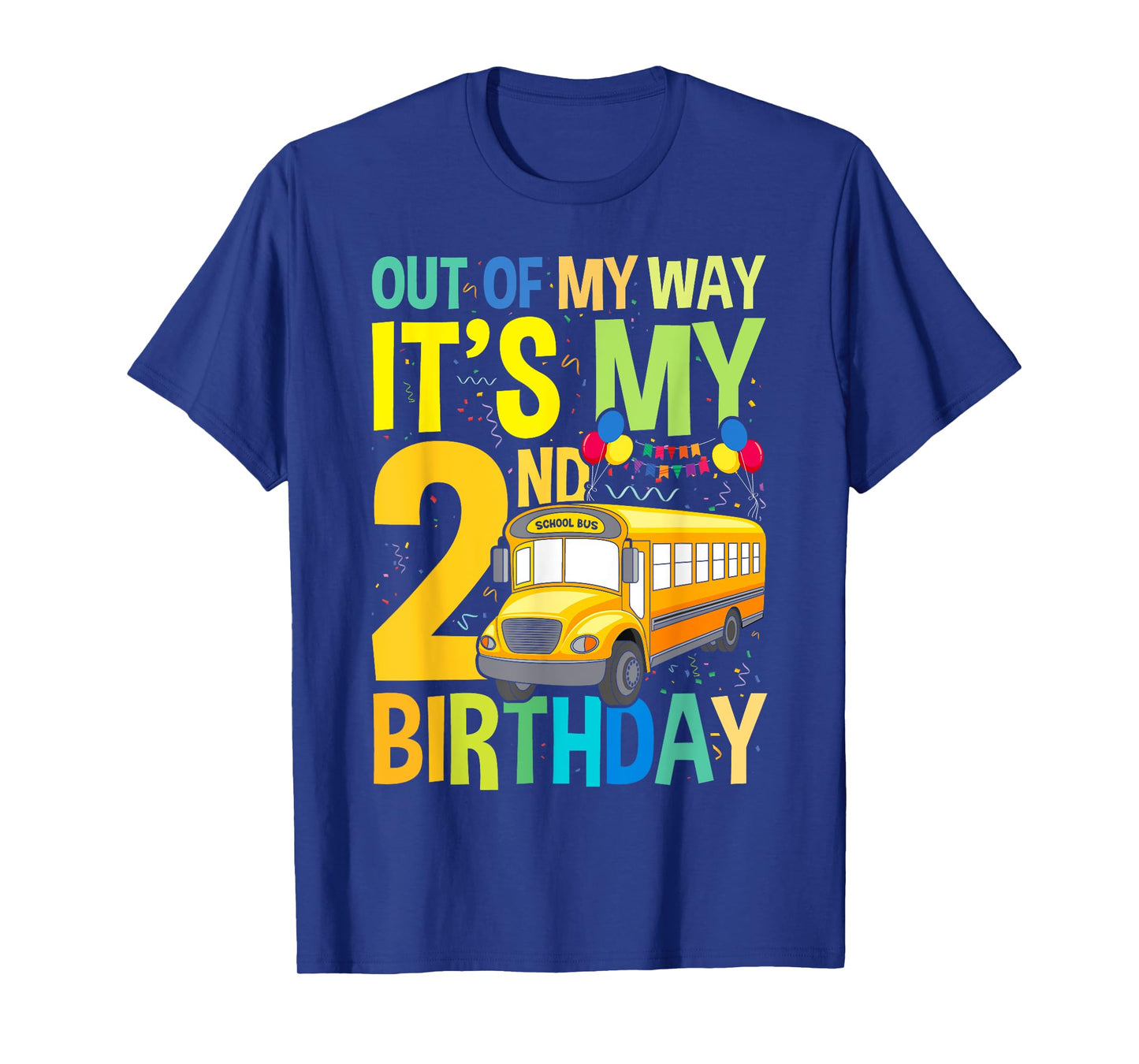Out of my way it's my 2nd birthday School Bus Theme Party T-Shirt
