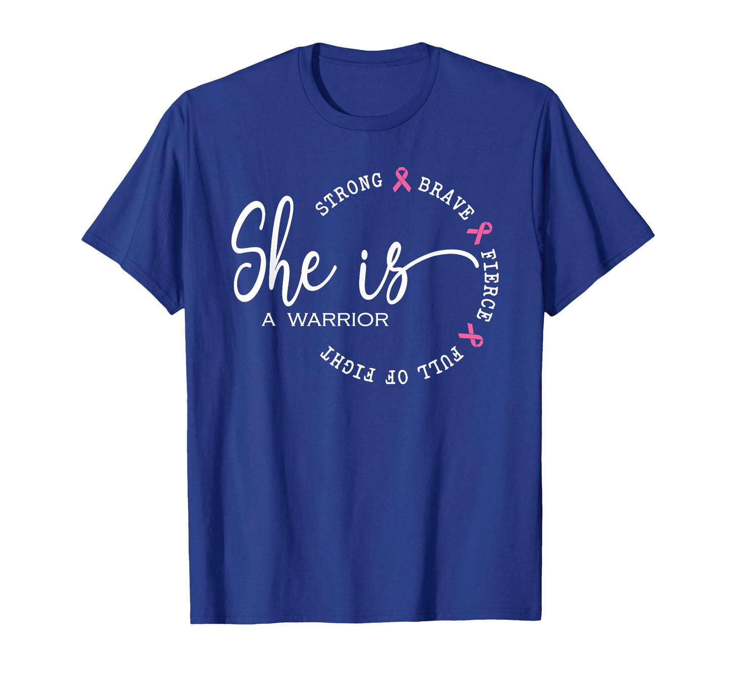 She Is A Warrior Strong Brave Pink Breast Cancer Awareness T-Shirt