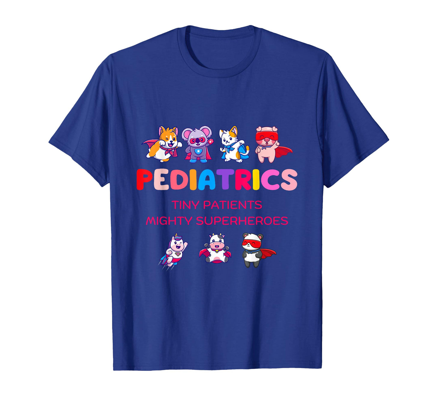 Pediatrics Caring For Tiny Patient Mighty Superheroes ped T-Shirt