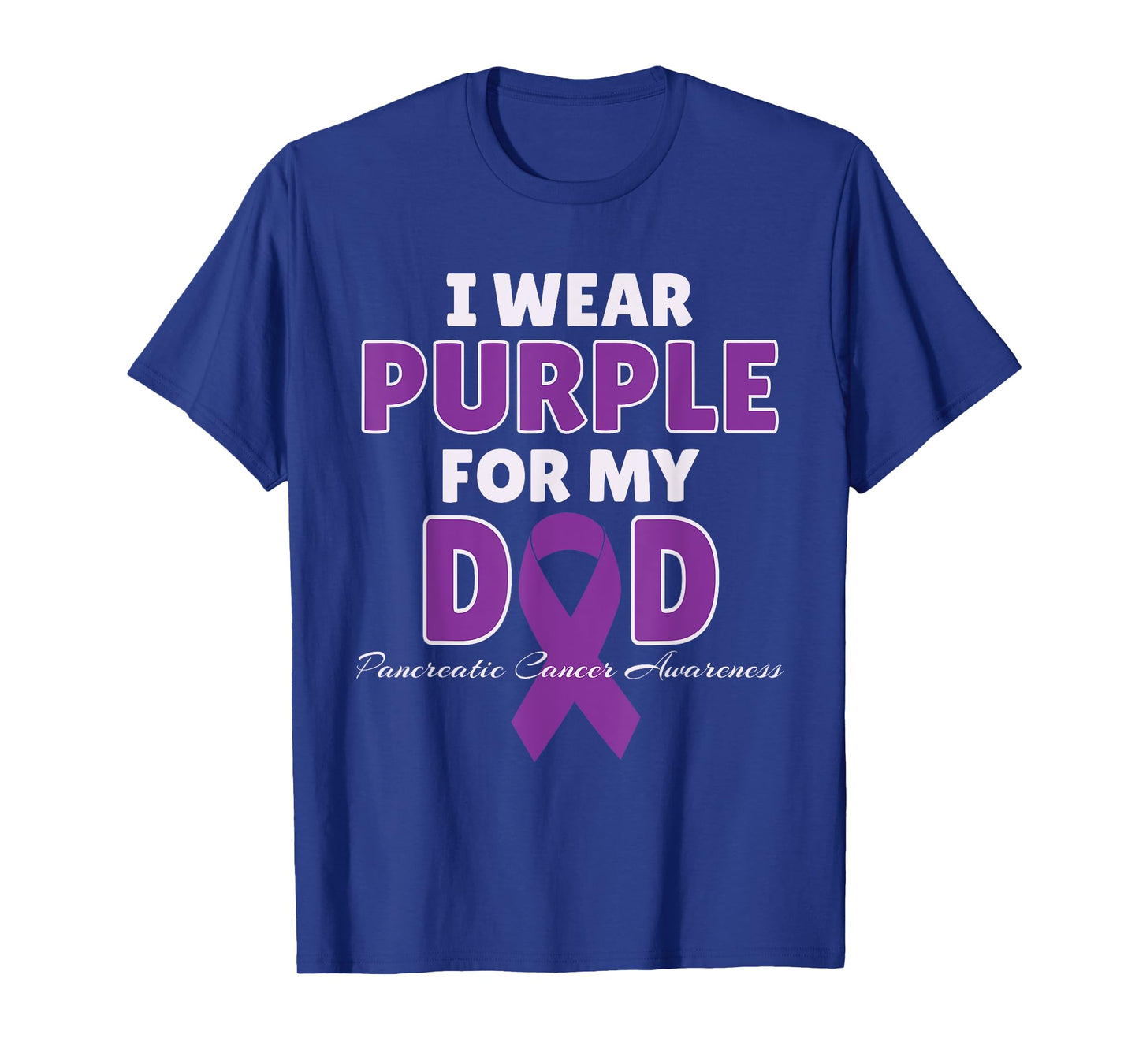 I Wear Purple For My DAD Pancreatic Cancer Awareness Gift T-Shirt
