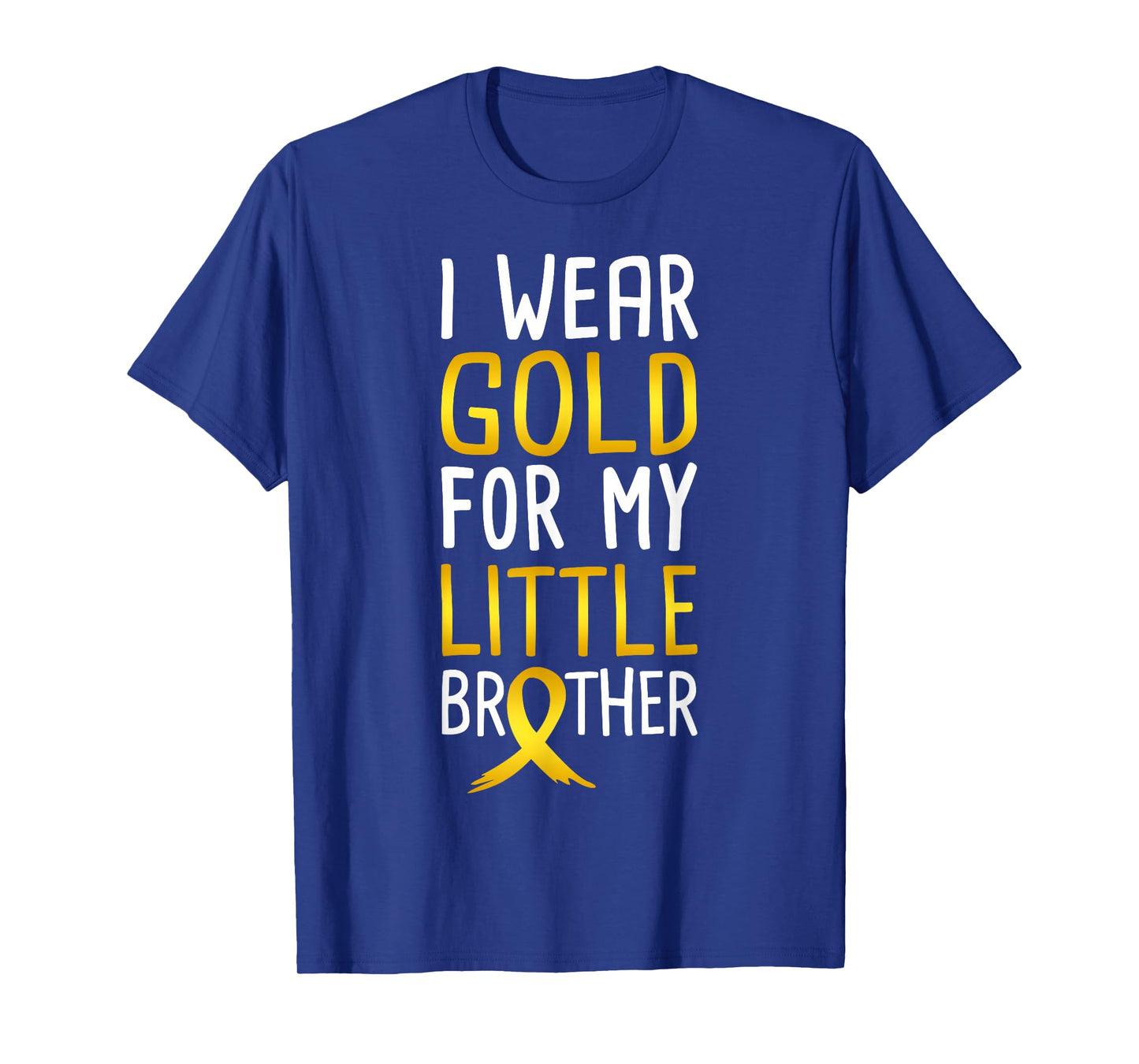 I Wear Gold For My Little Brother Childhood Cancer Awareness T-Shirt