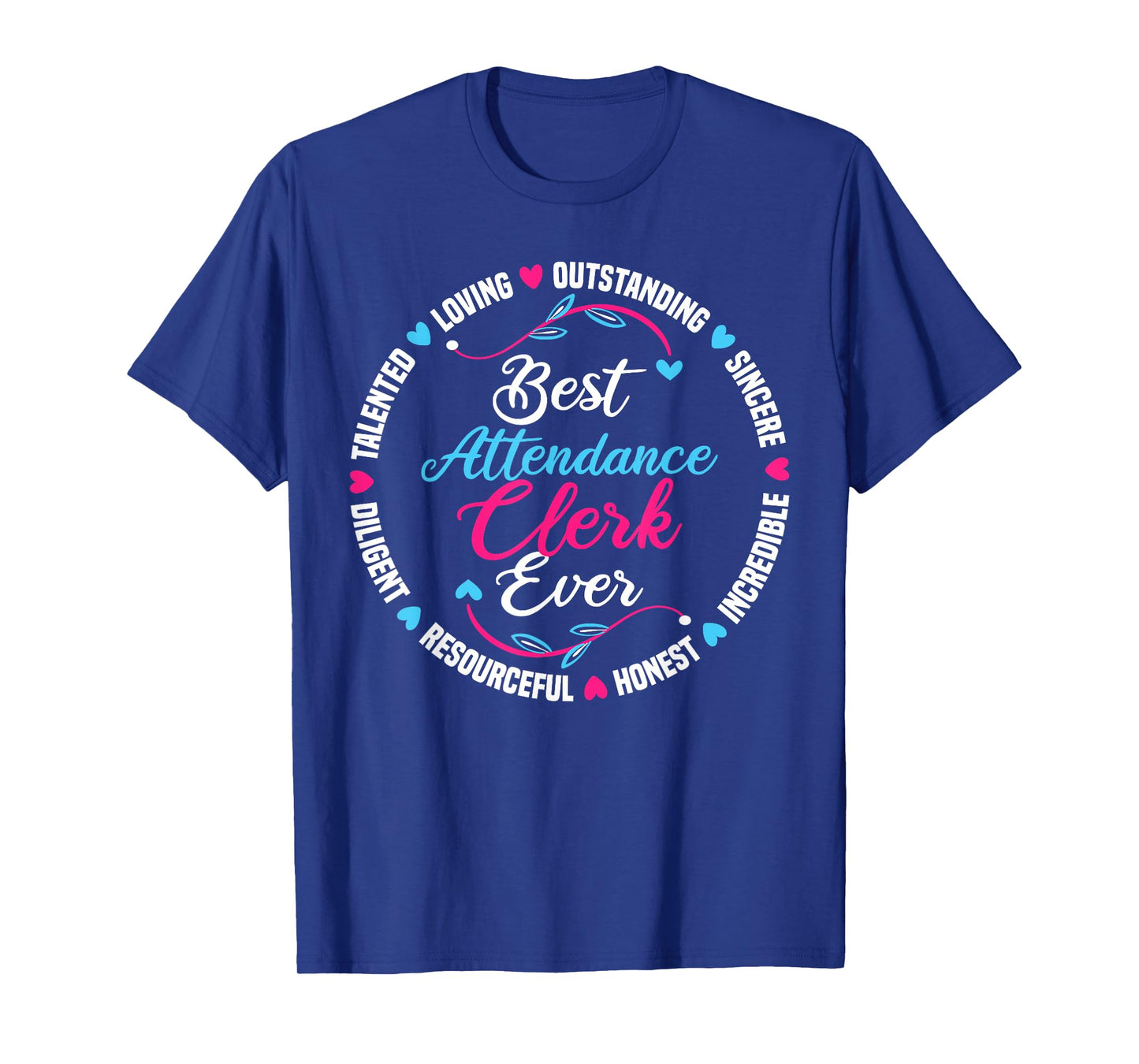 Best Attendance Clerk Ever T-Shirt