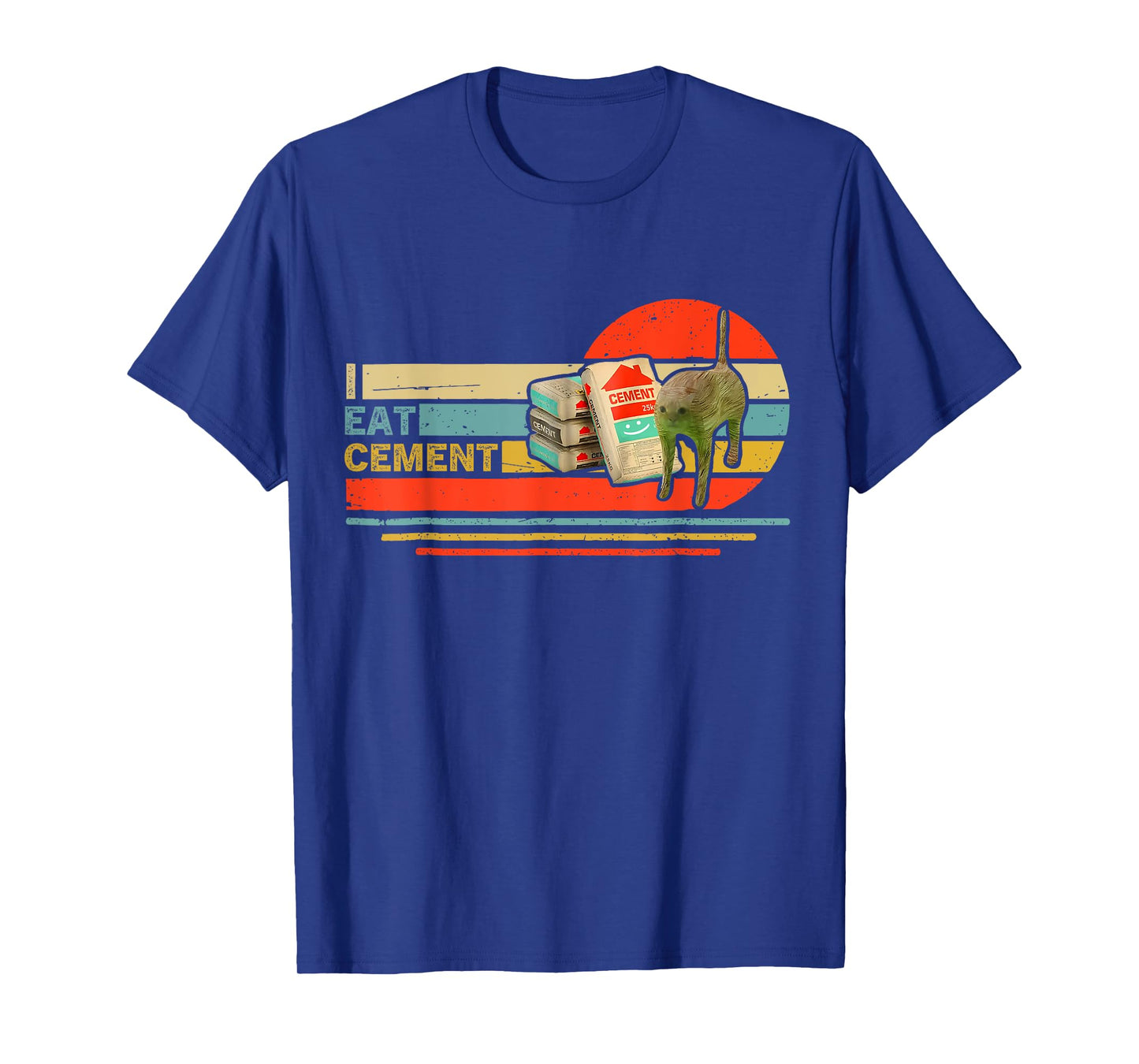 Funny Cat Meme Internet Quote I Eat Cement Men Women Cool T-Shirt