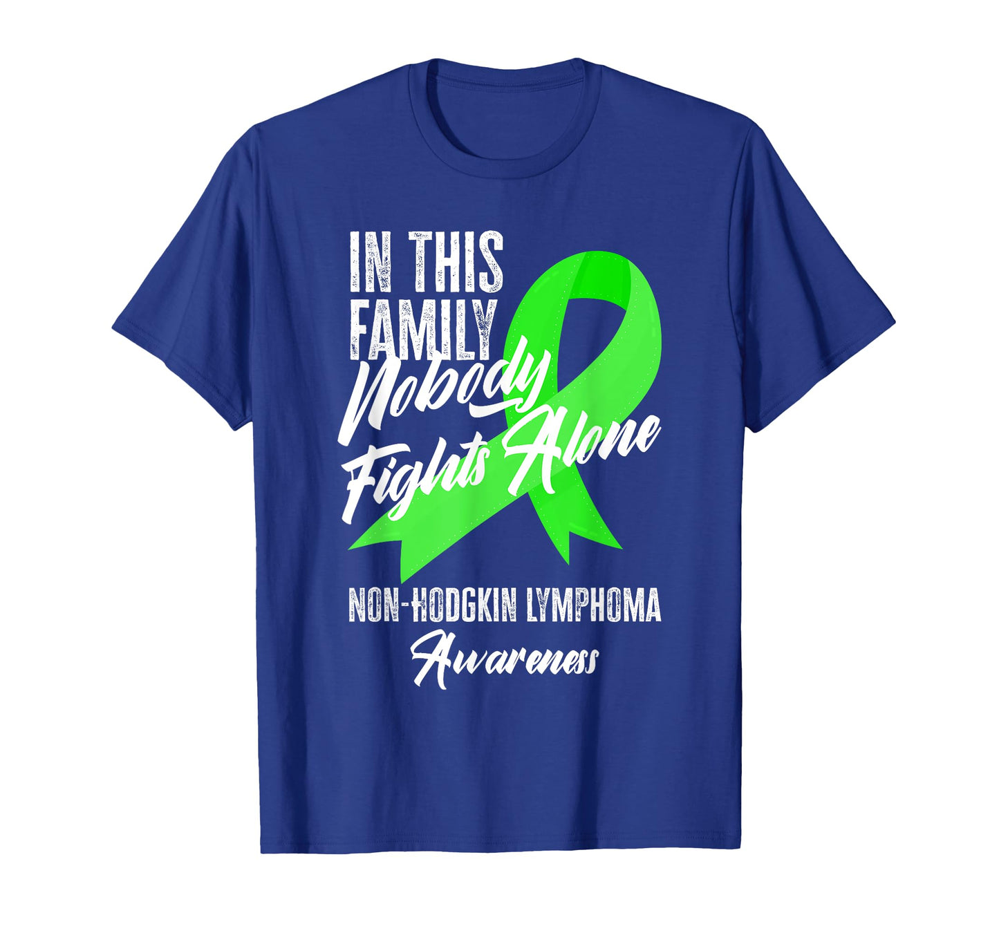 In This Family Nobody Fights Alone Non-Hodgkin Lymphoma T-Shirt