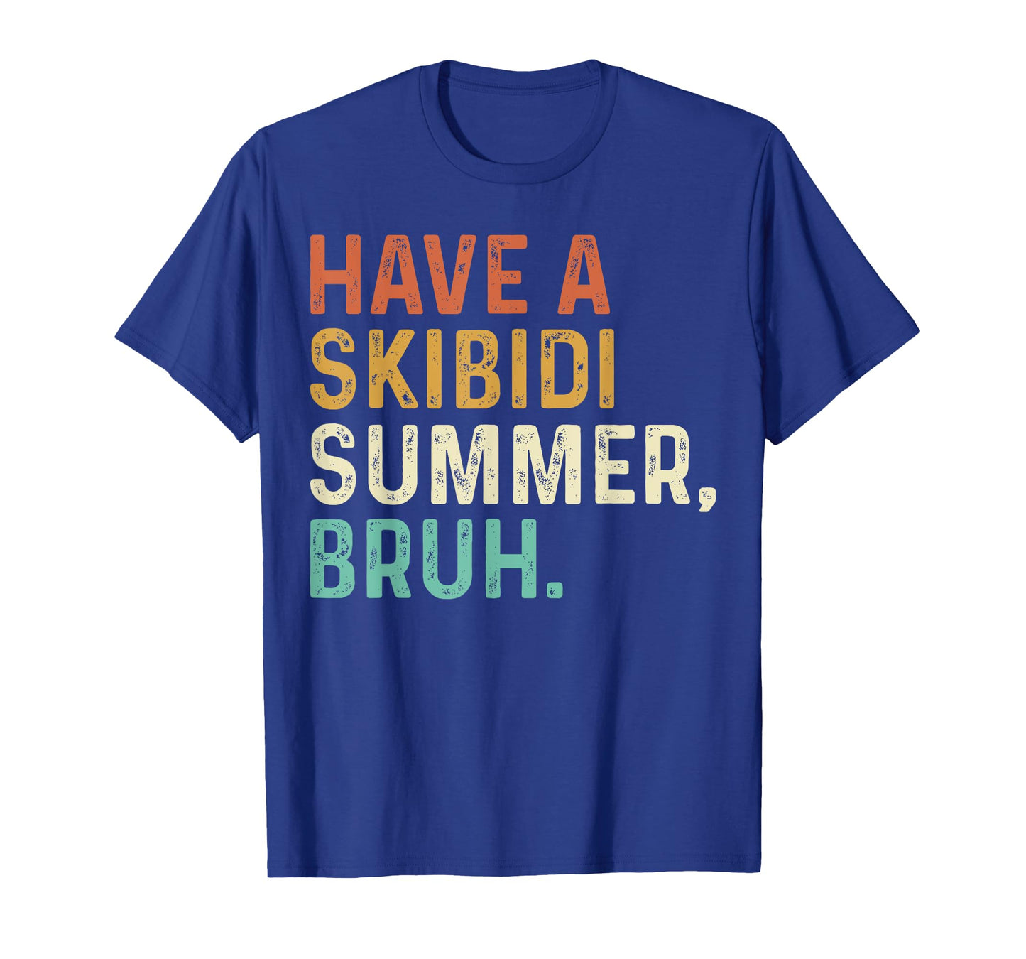 Have A Skibidi Summer Bruh Funny Teacher Last Day of School T-Shirt