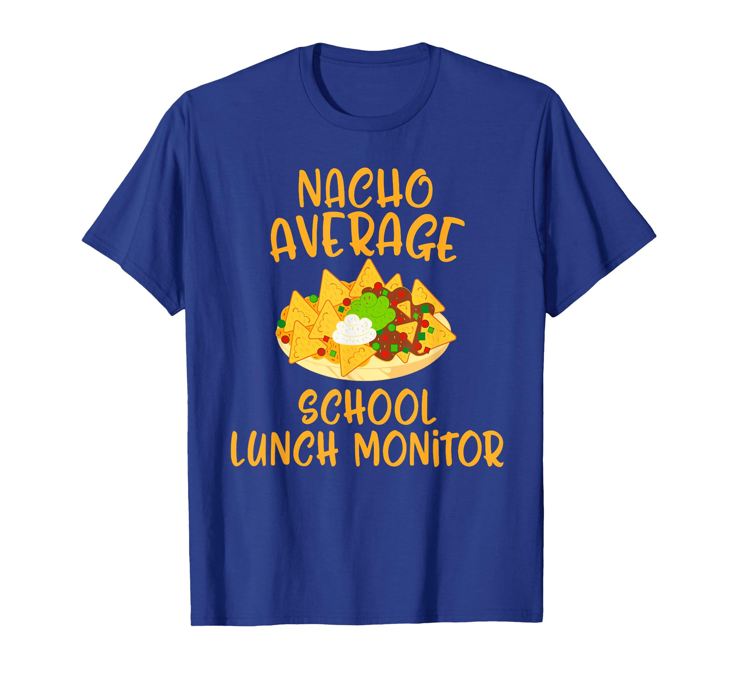 Cinco De Mayo Nacho Average School Lunch Monitor Mexican T-Shirt