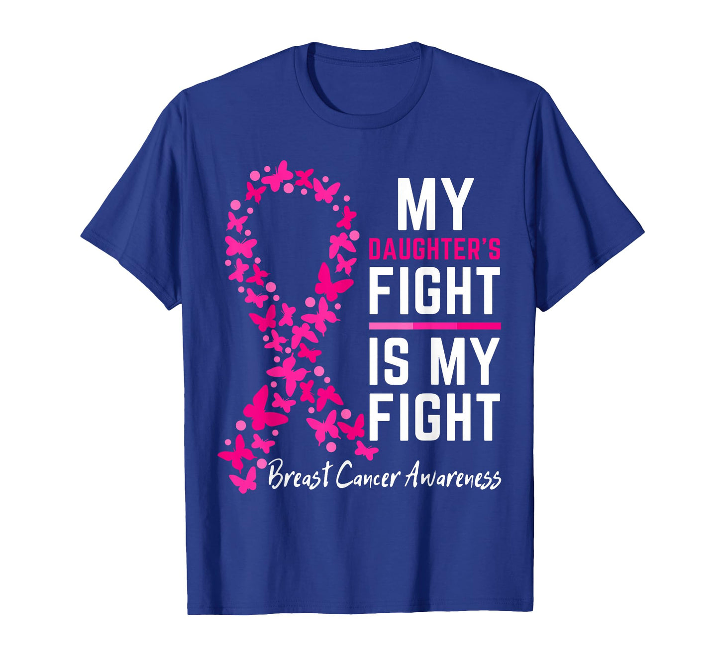 My Daughter's Fight is My Fight Cute Breast cancer awareness T-Shirt