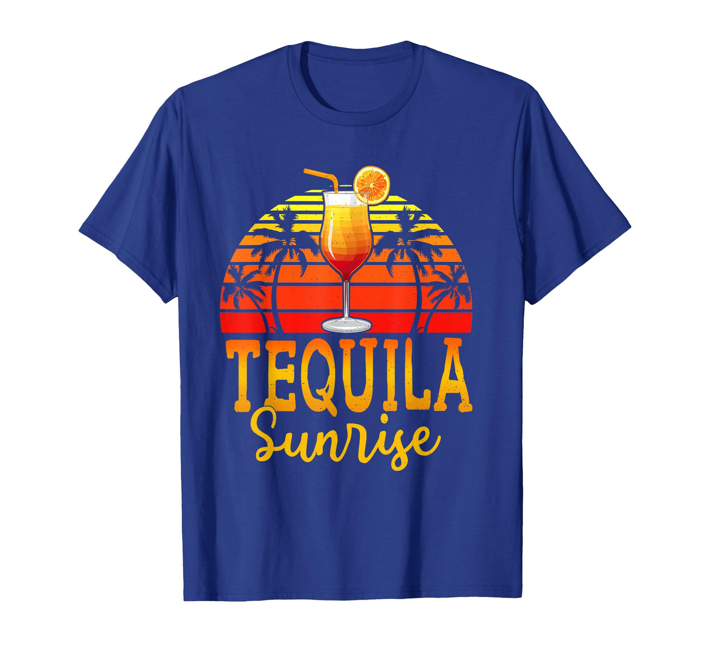 Tequila Sunrise Funny Gift Shirt Funny Tequila Lover T-Shirt