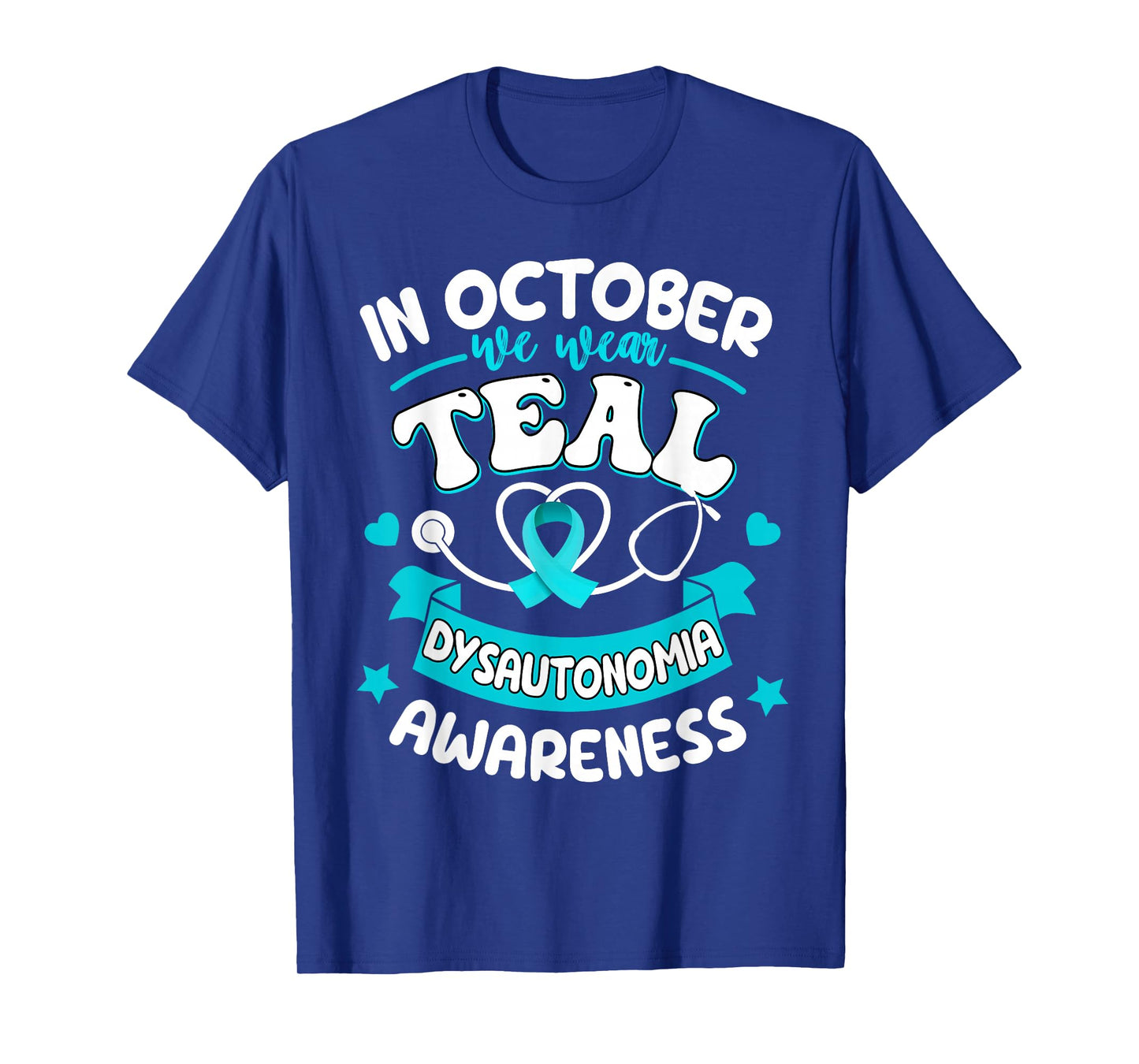 In October We Wear Teal Dysautonomia Awareness T-Shirt