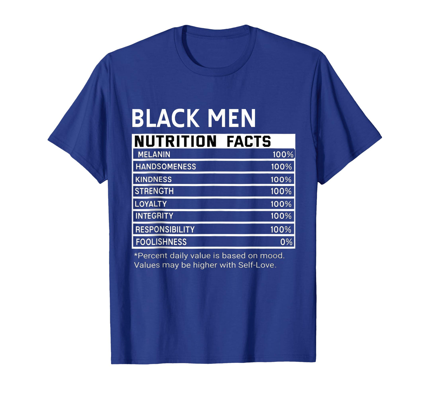 Black History Month Nutrition Facts Black Men Melanin Mens T-Shirt