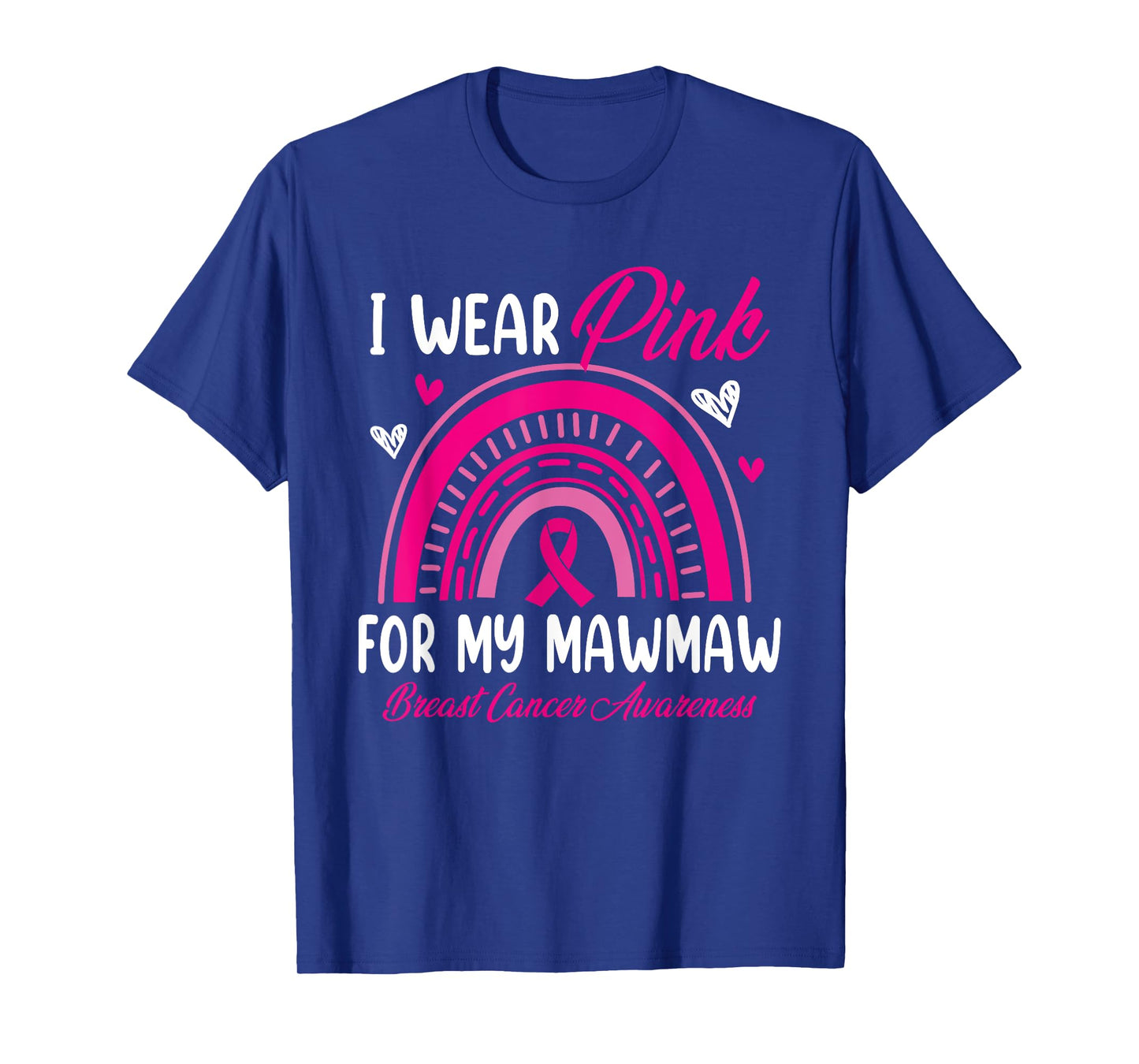 Rainbow I Wear Pink For My Mawmaw Breast Cancer Awareness T-Shirt