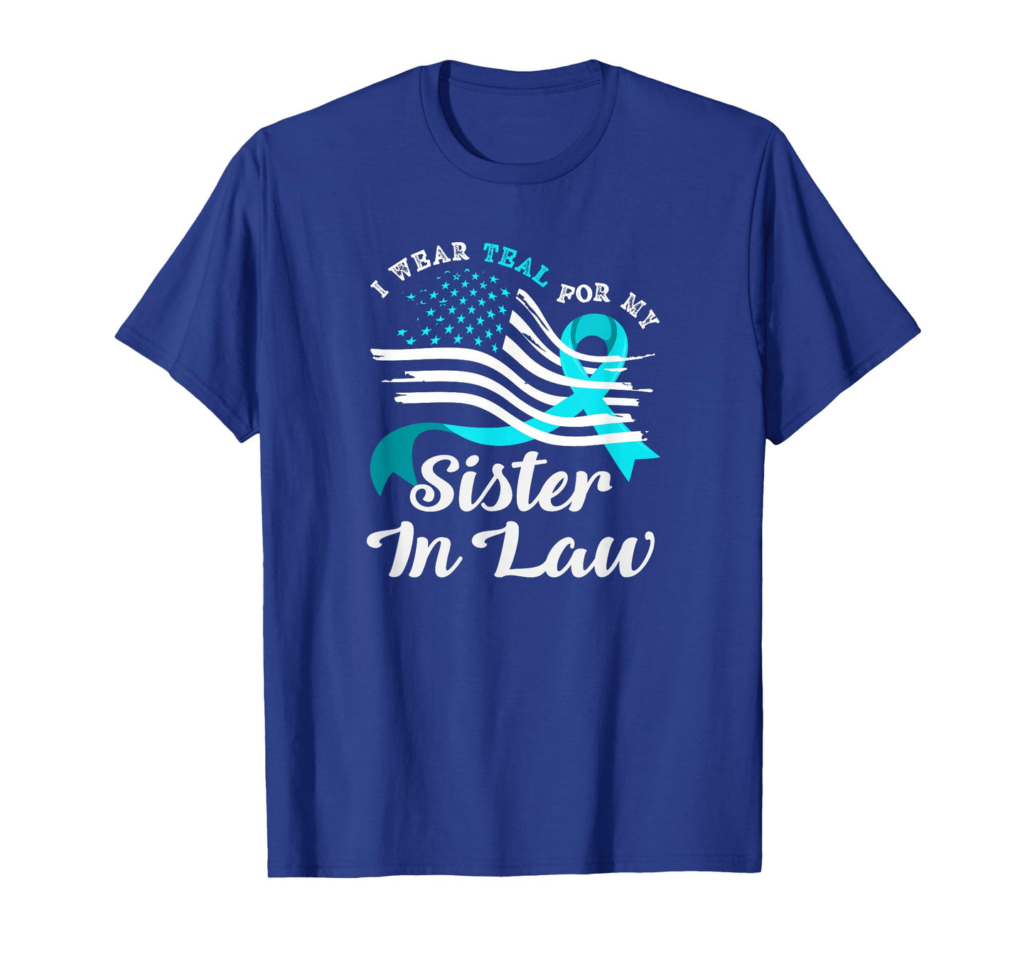 American Flag Wear Teal for My Sister in Law Cervical Cancer T-Shirt