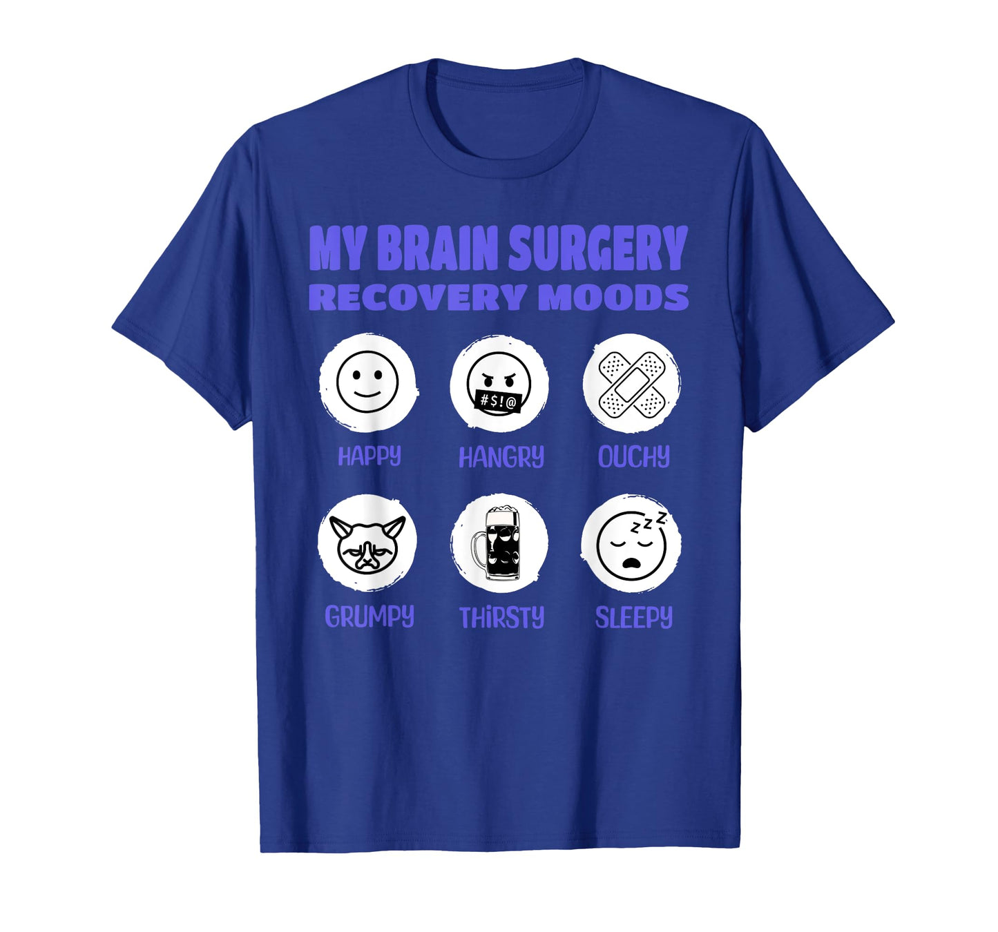 My Brain Surgery Recovery Moods Funny Brain Cancer Aneurysm T-Shirt