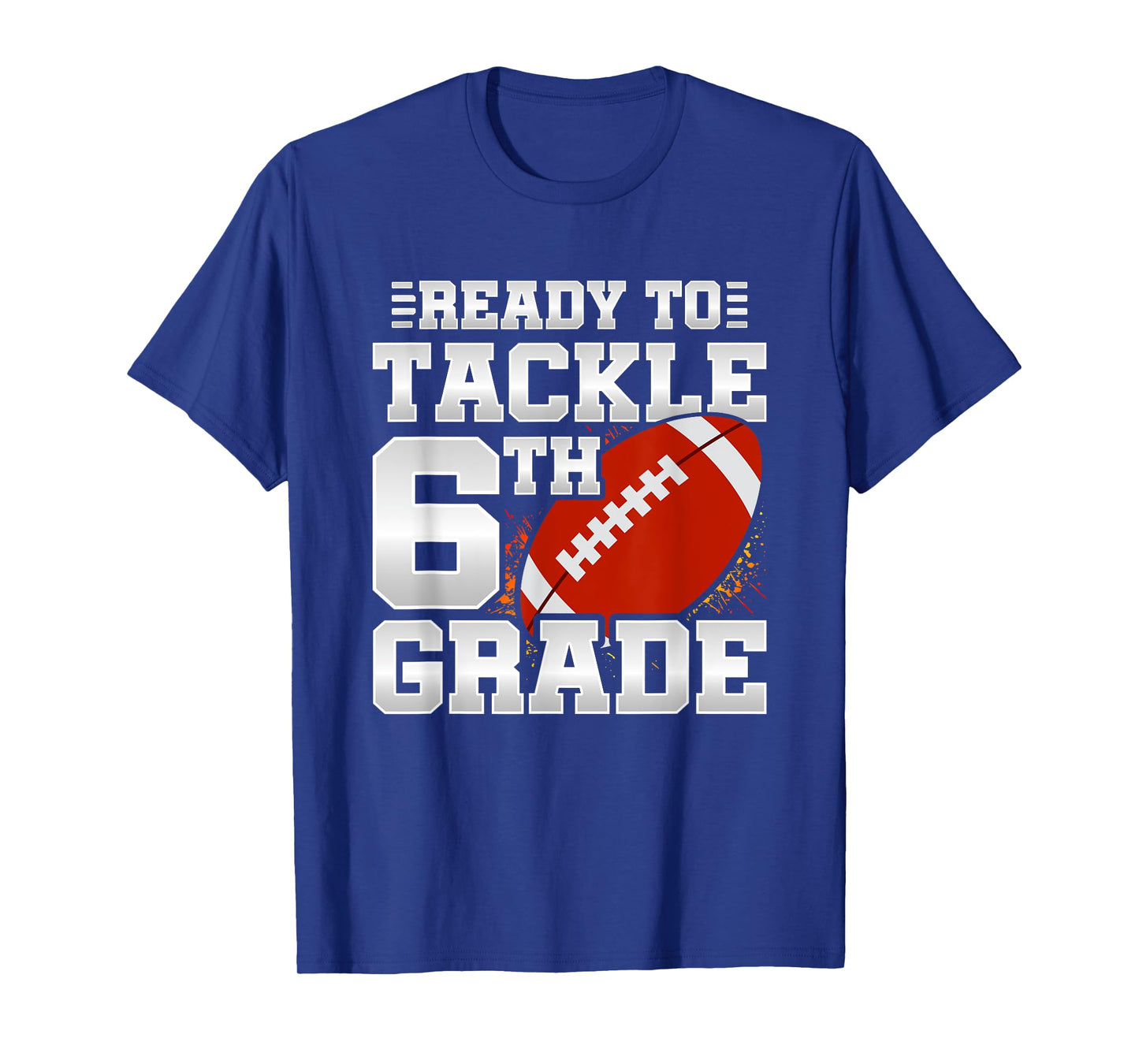 Ready To Tackle 6th Grade - First Day Of School - 6th Grade T-Shirt for Men Women Kids