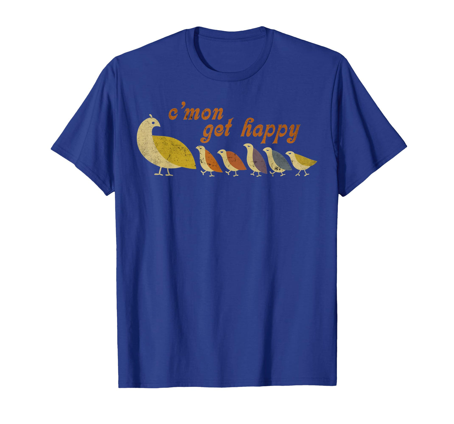 Cβmon Get Happy Retro Quail Family Cute Design T-Shirt