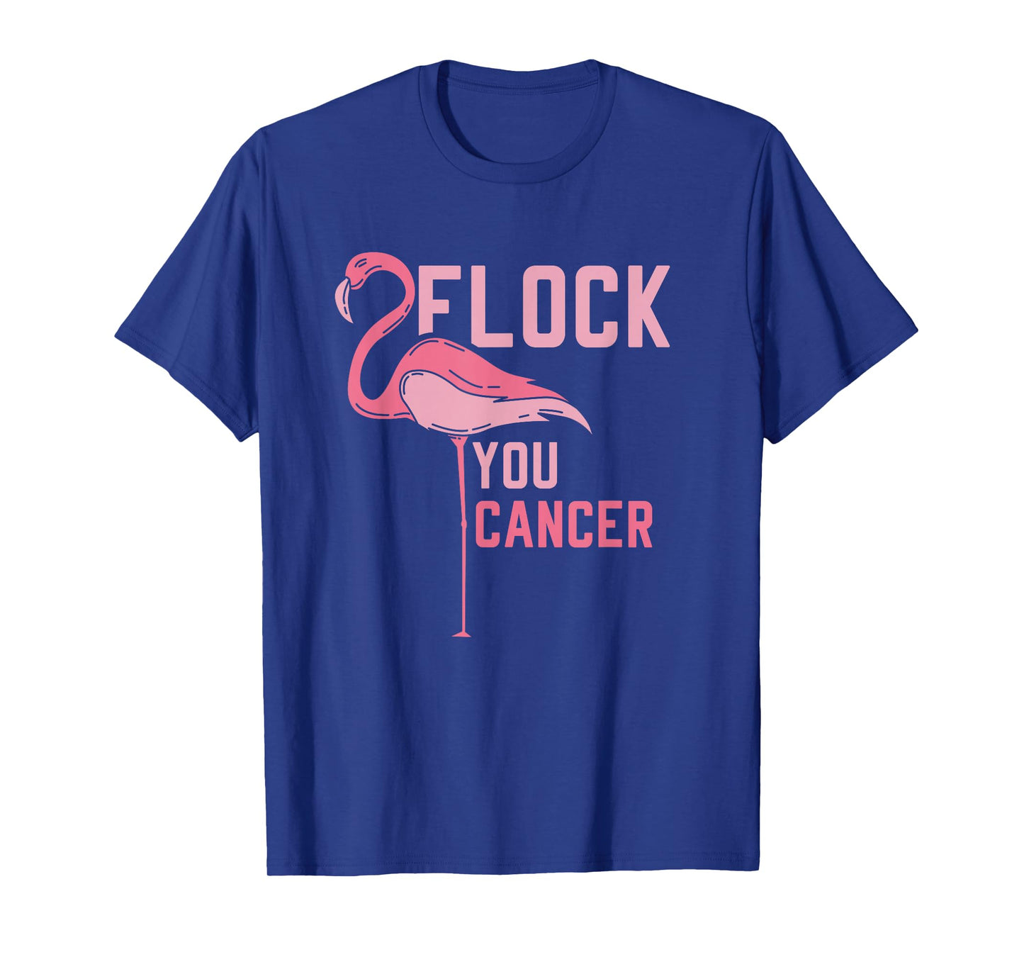 Funny Flamingo Flock You Breast Cancer Pink Awareness Design T-Shirt